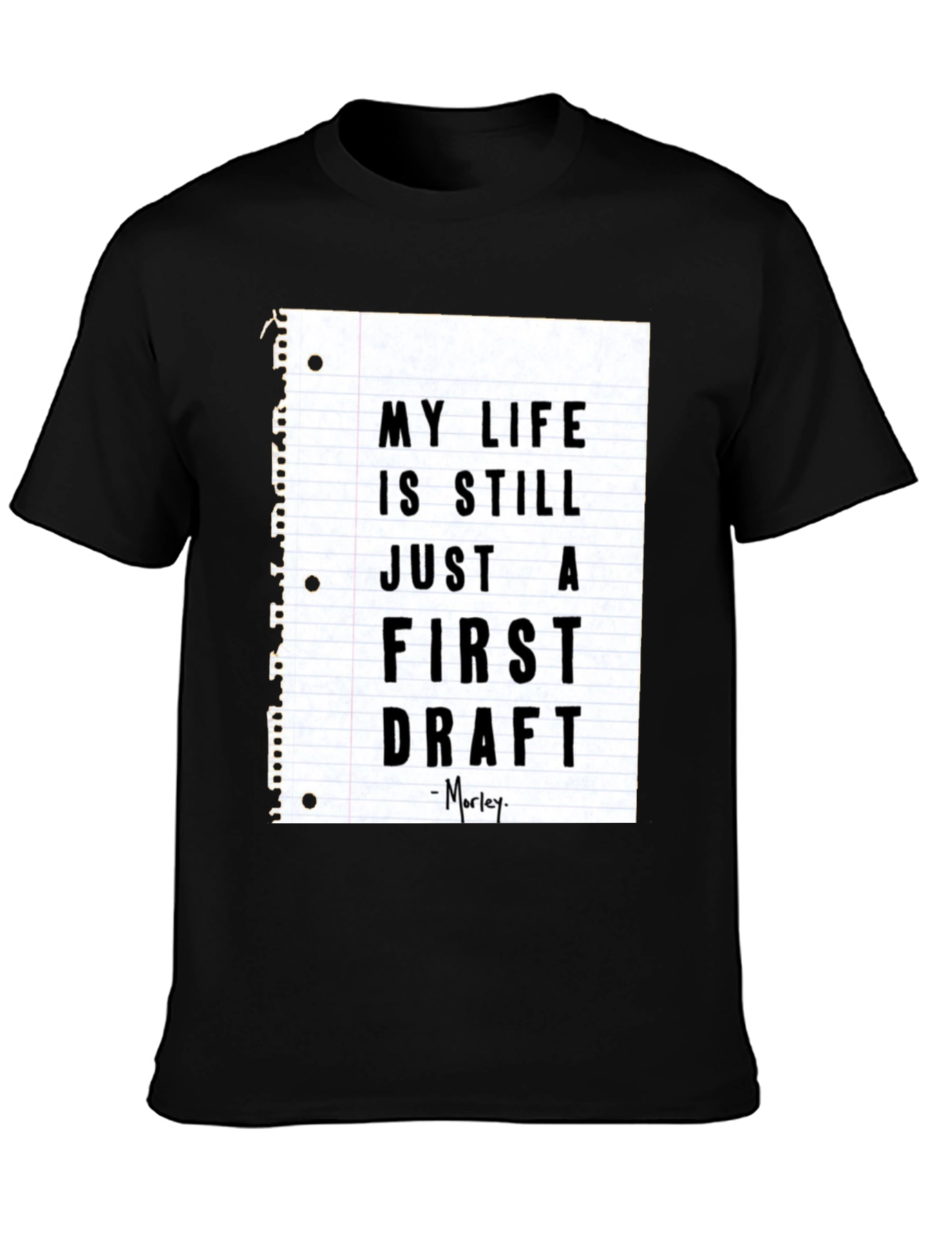 My Life Is Still Just a First Draft T-Shirt