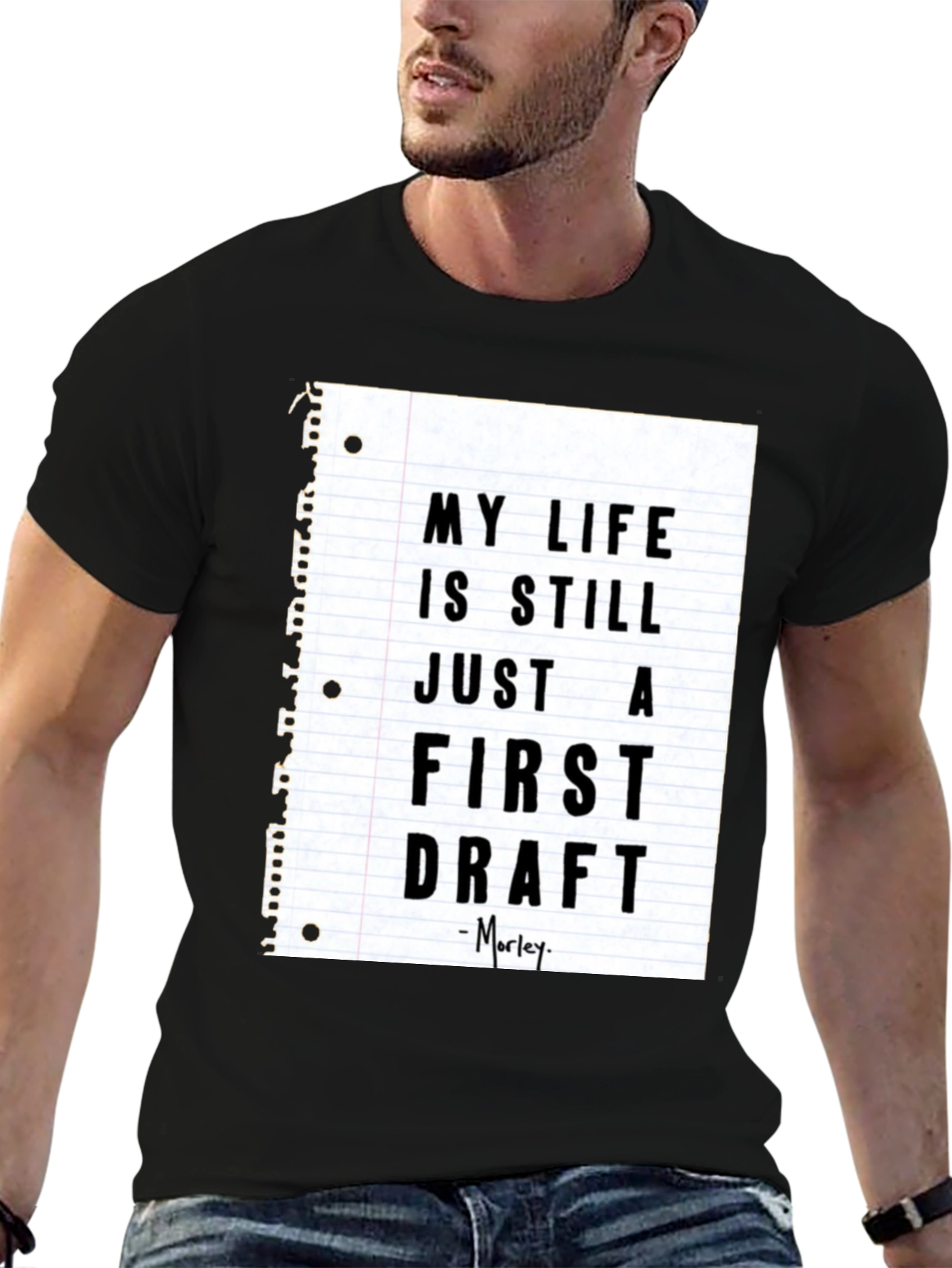 My Life Is Still Just a First Draft T-Shirt