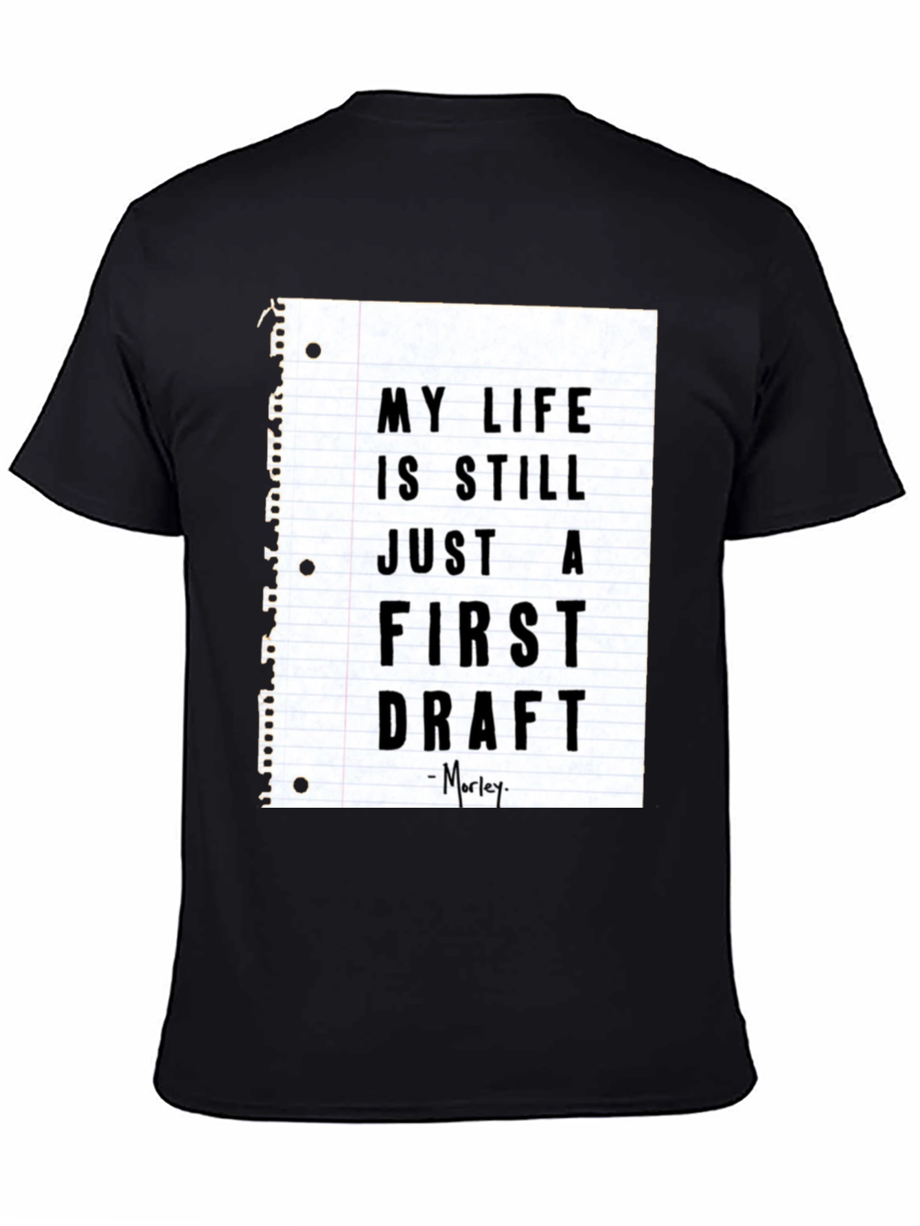My Life Is Still Just a First Draft T-Shirt