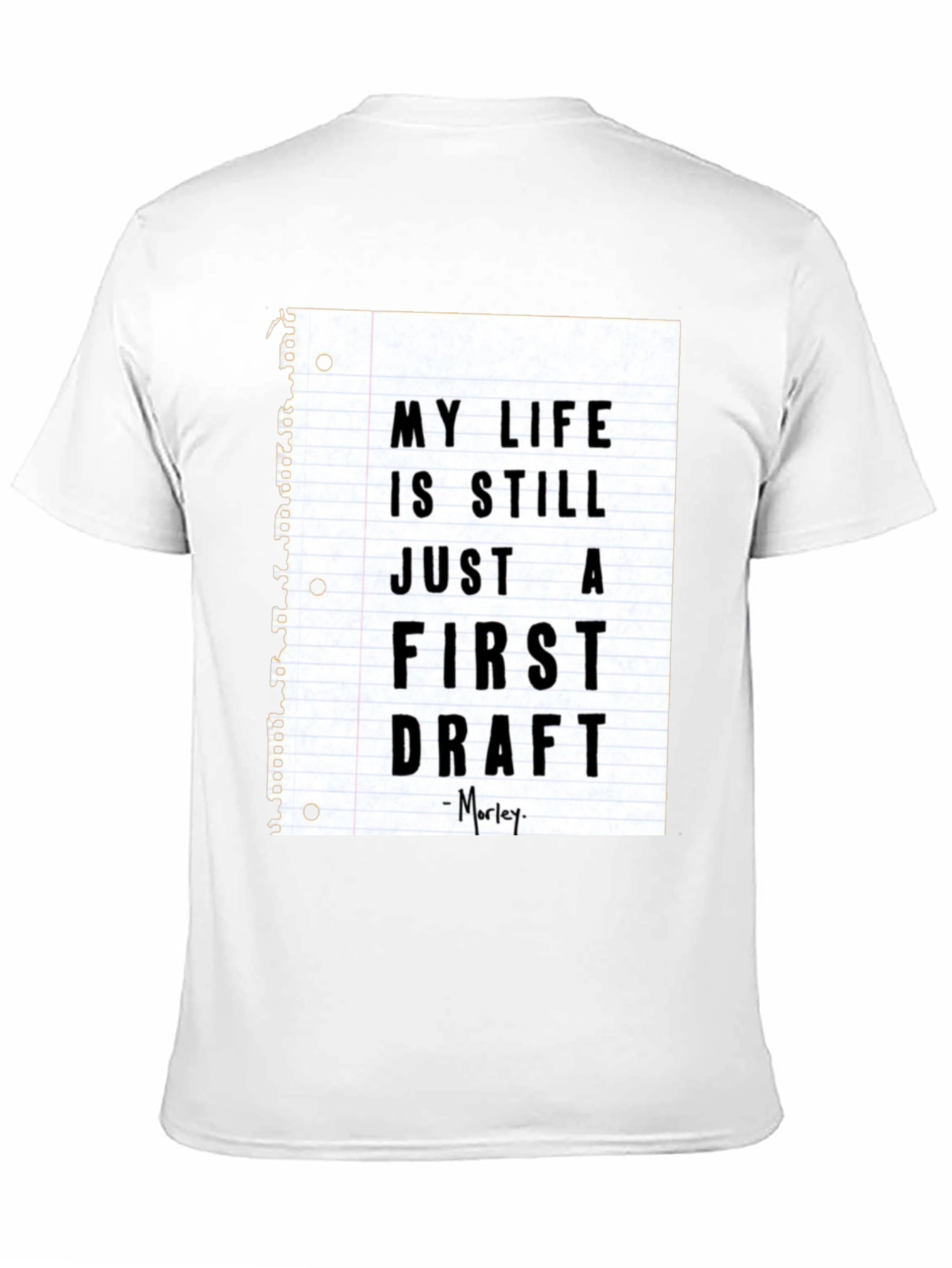 My Life Is Still Just a First Draft T-Shirt