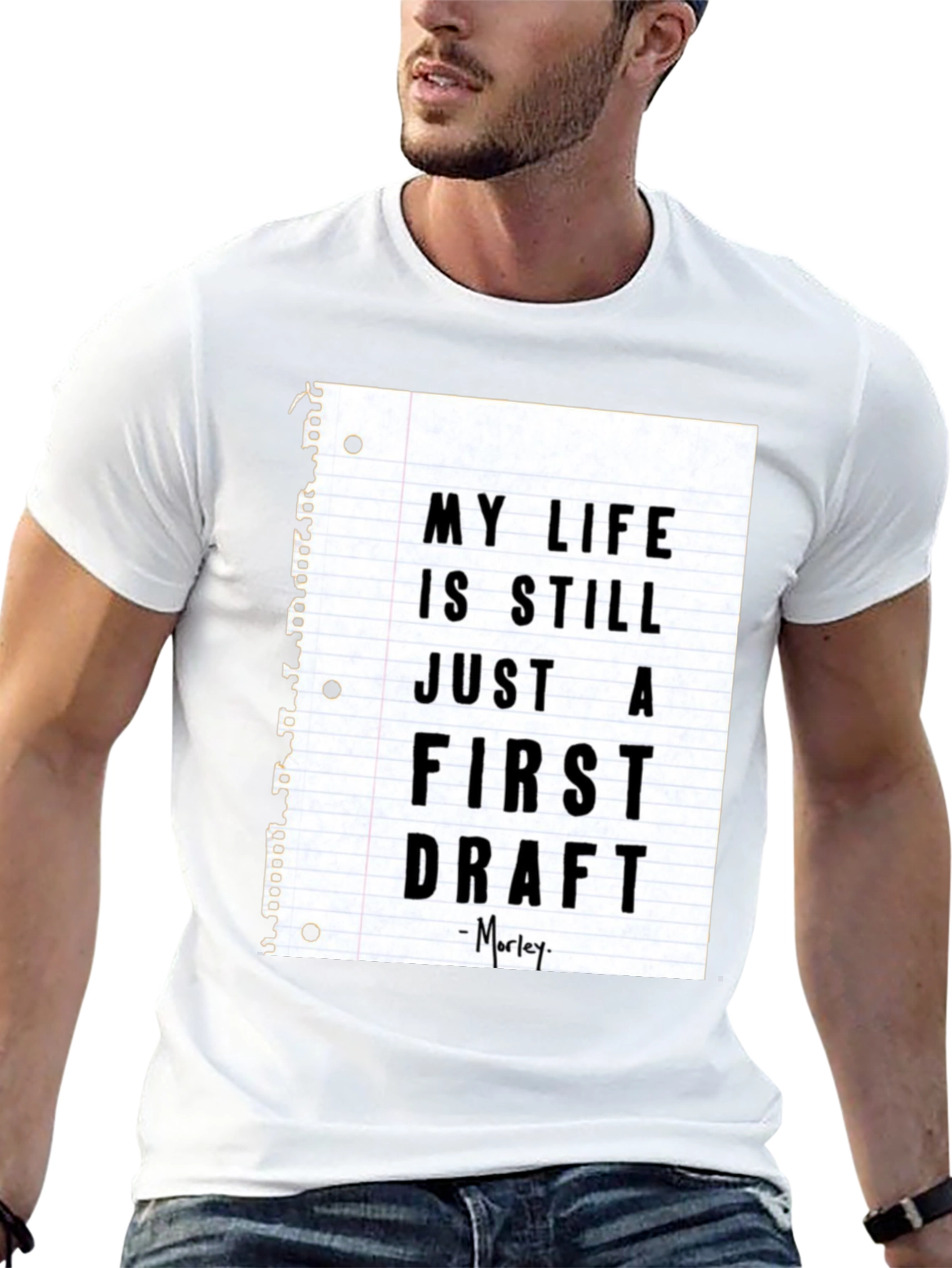 My Life Is Still Just a First Draft T-Shirt