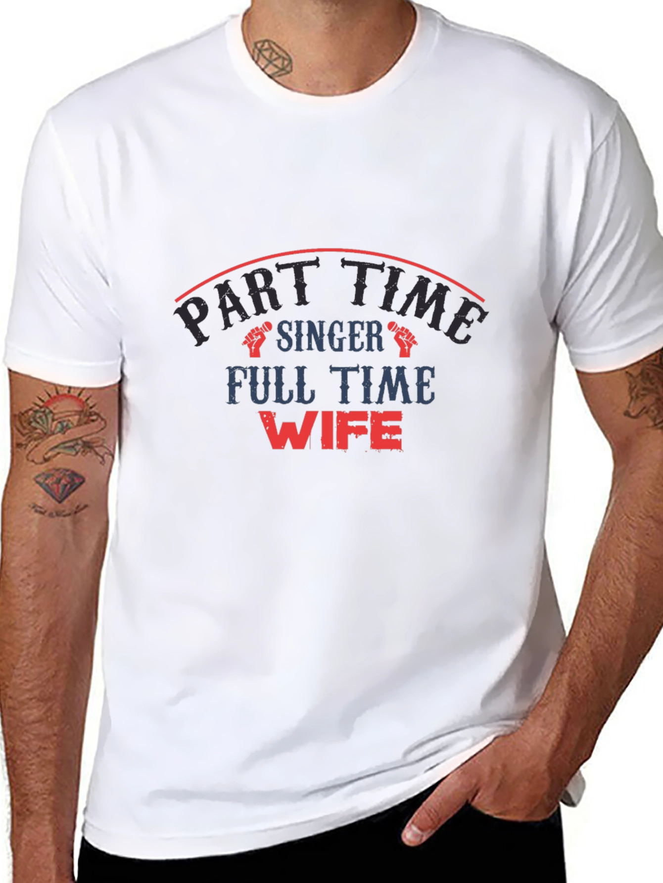 Part Time Singer Full Time Wife Graphic T-Shirt