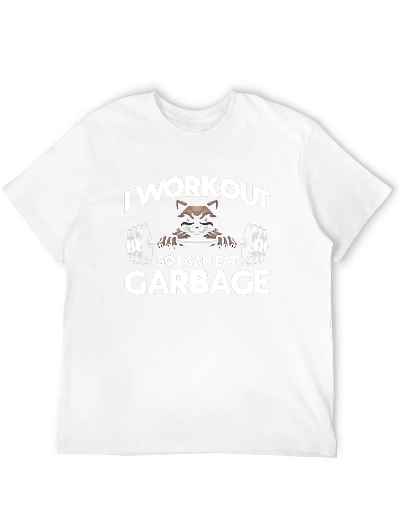 Workout to Eat Garbage T-Shirt