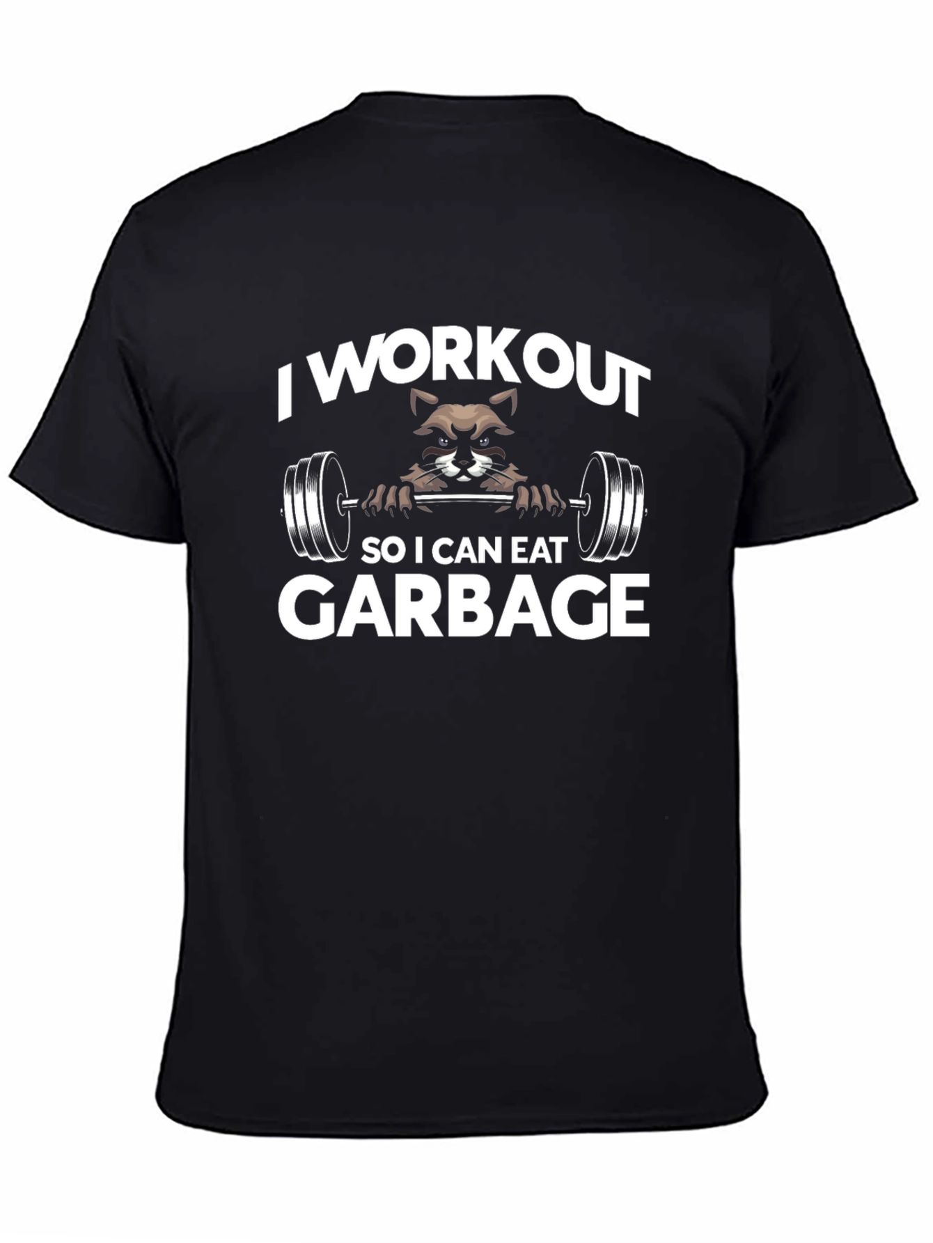 Workout to Eat Garbage T-Shirt