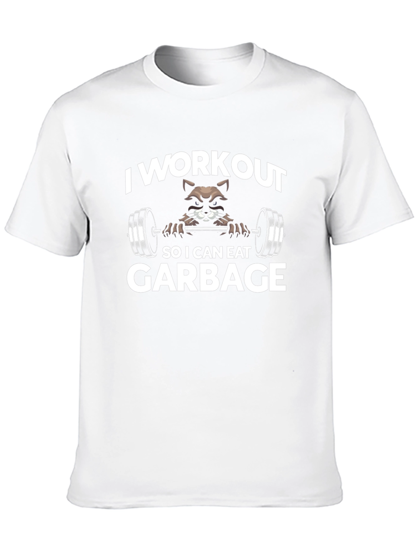 Workout to Eat Garbage T-Shirt
