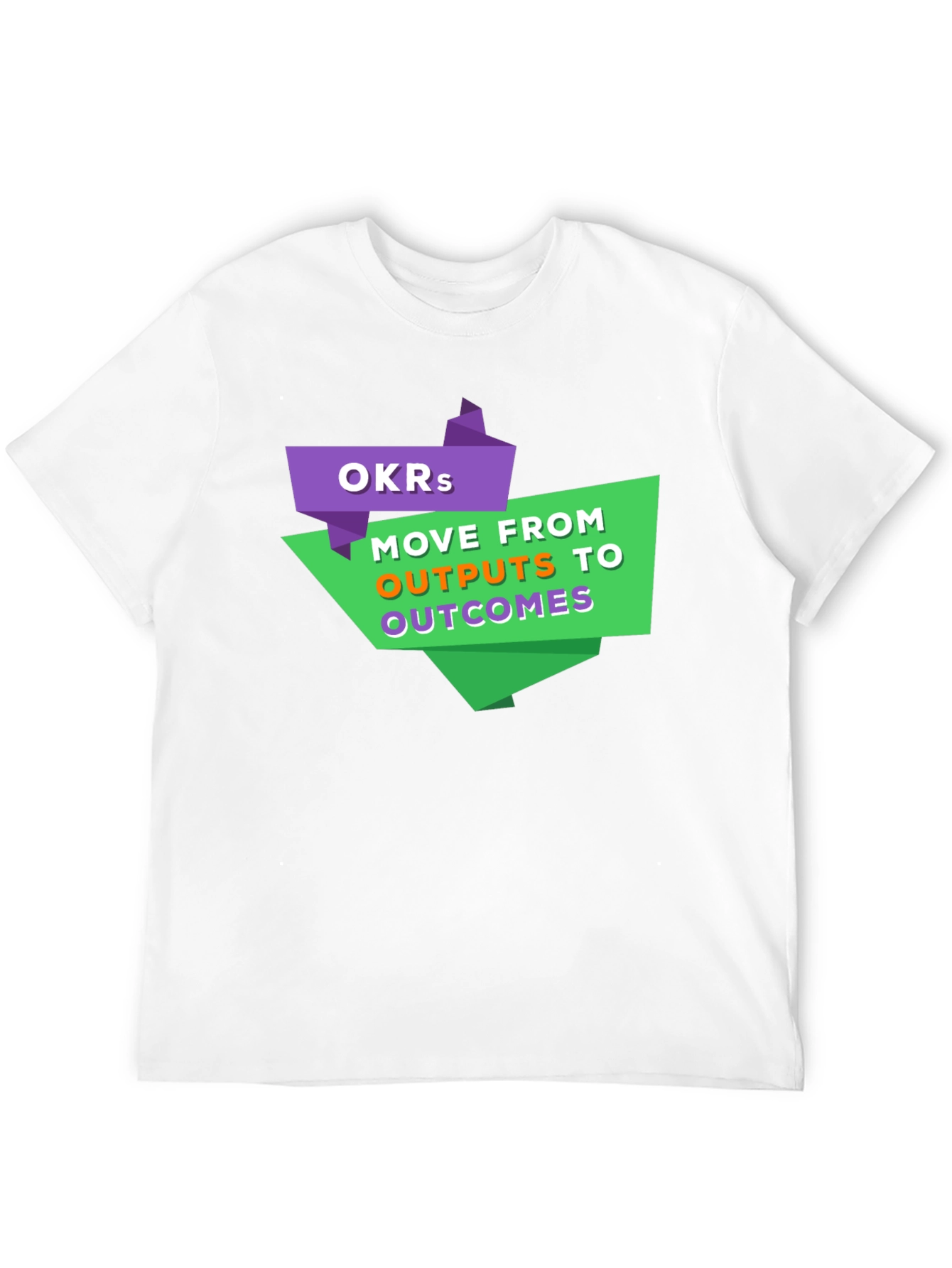 OKR Goals T-Shirt - Outputs to Outcomes Tee