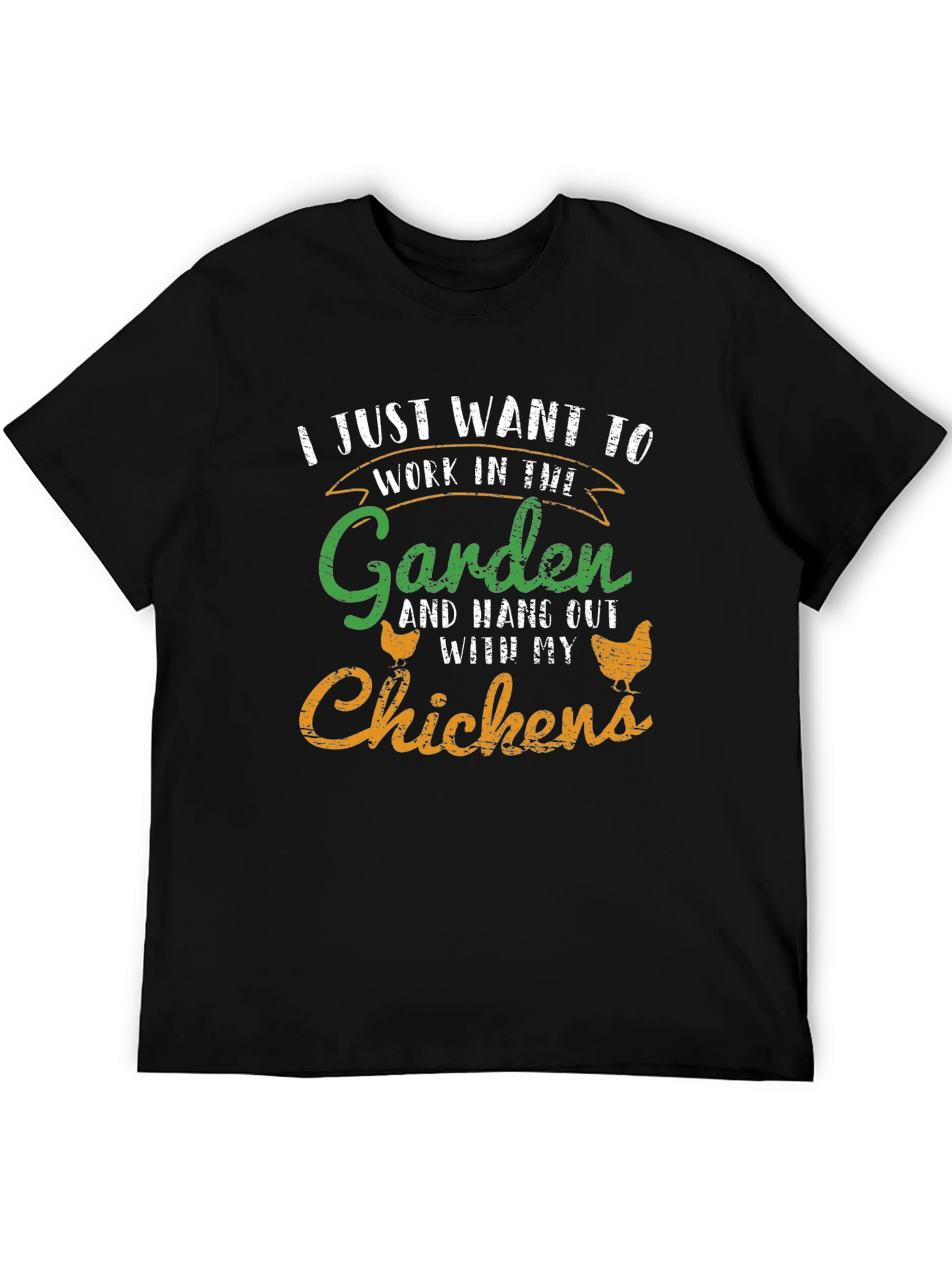 Gardeners Chicken T-Shirt - Work in the Garden