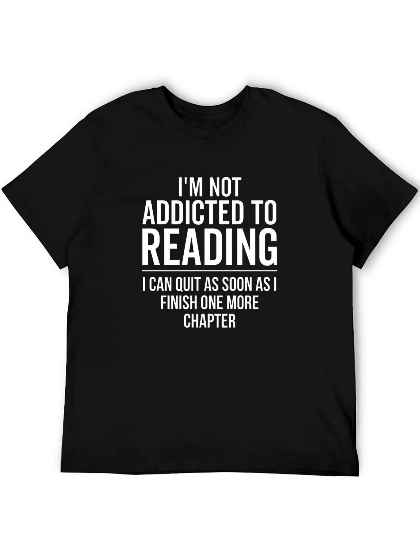 Funny Reading T-Shirt - Im Not Addicted