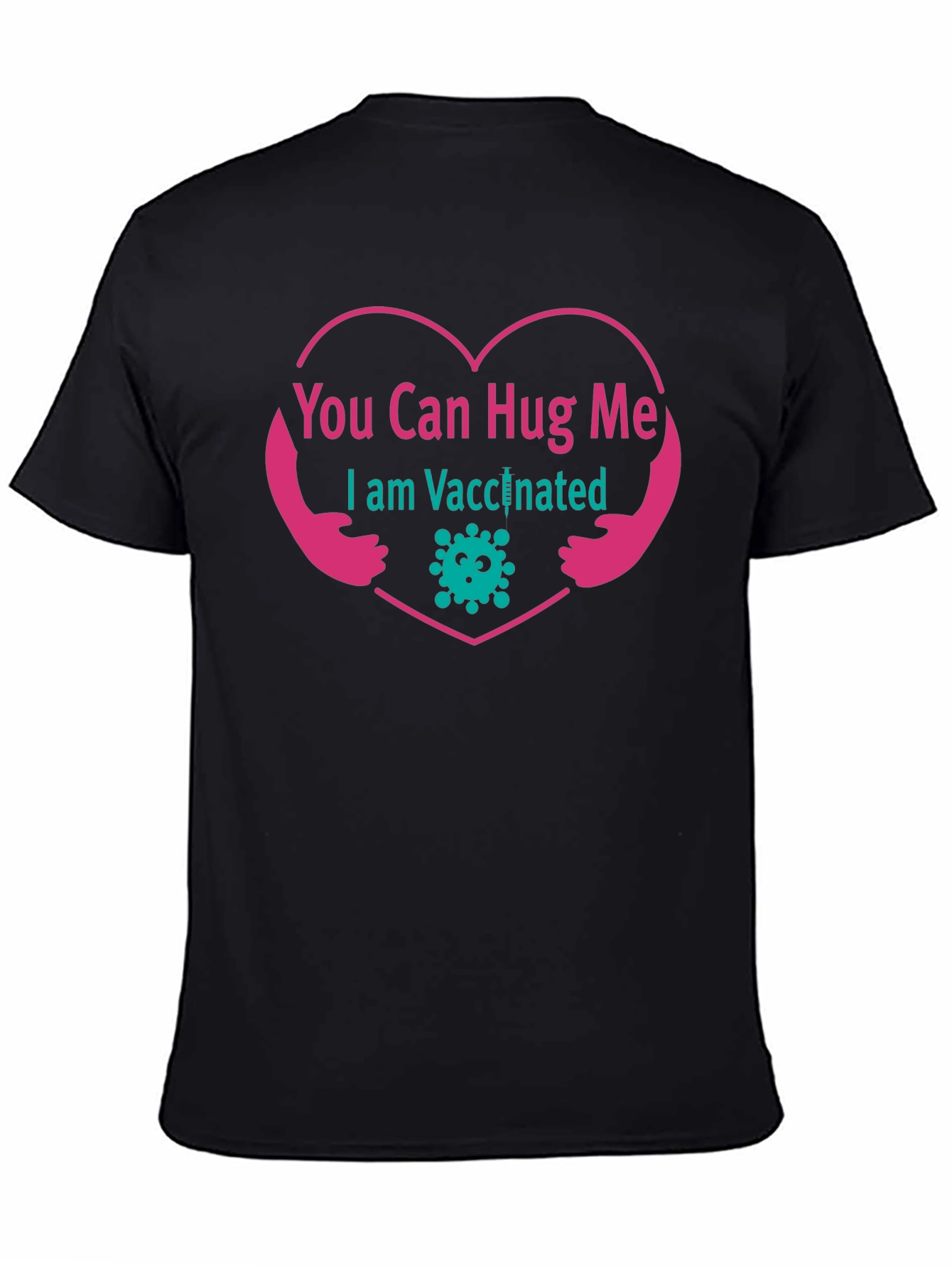 You Can Hug Me I Am Vaccinated T-Shirt