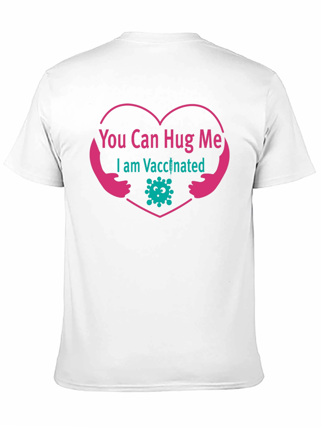 You Can Hug Me I Am Vaccinated T-Shirt