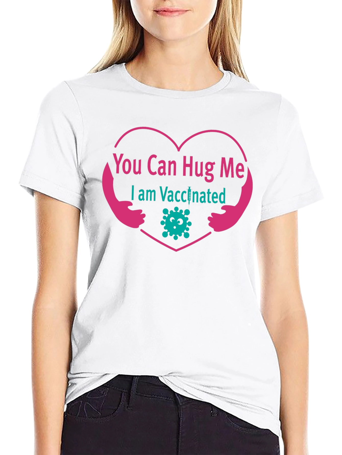 You Can Hug Me I Am Vaccinated T-Shirt