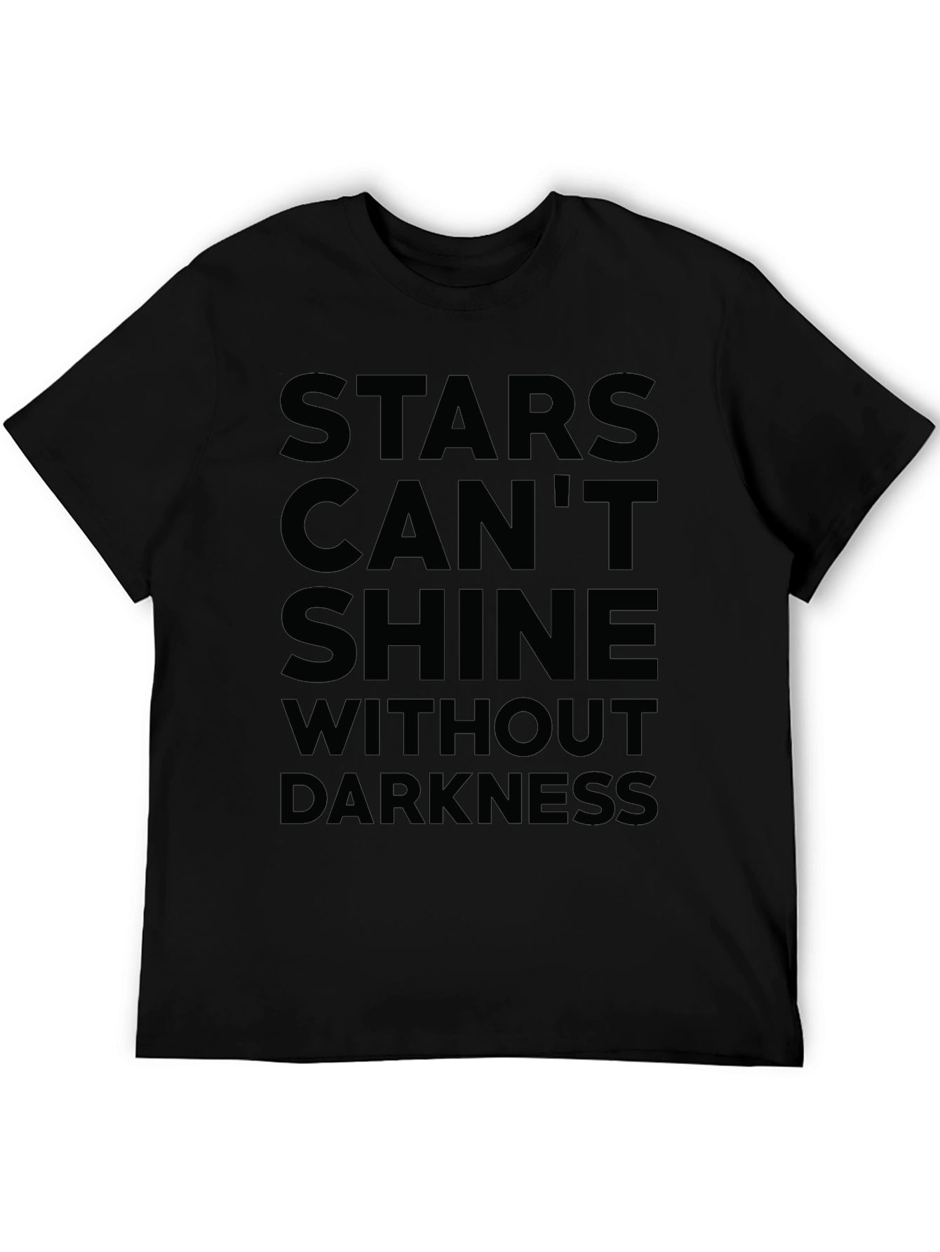 Stars Cant Shine Without Darkness T-Shirt
