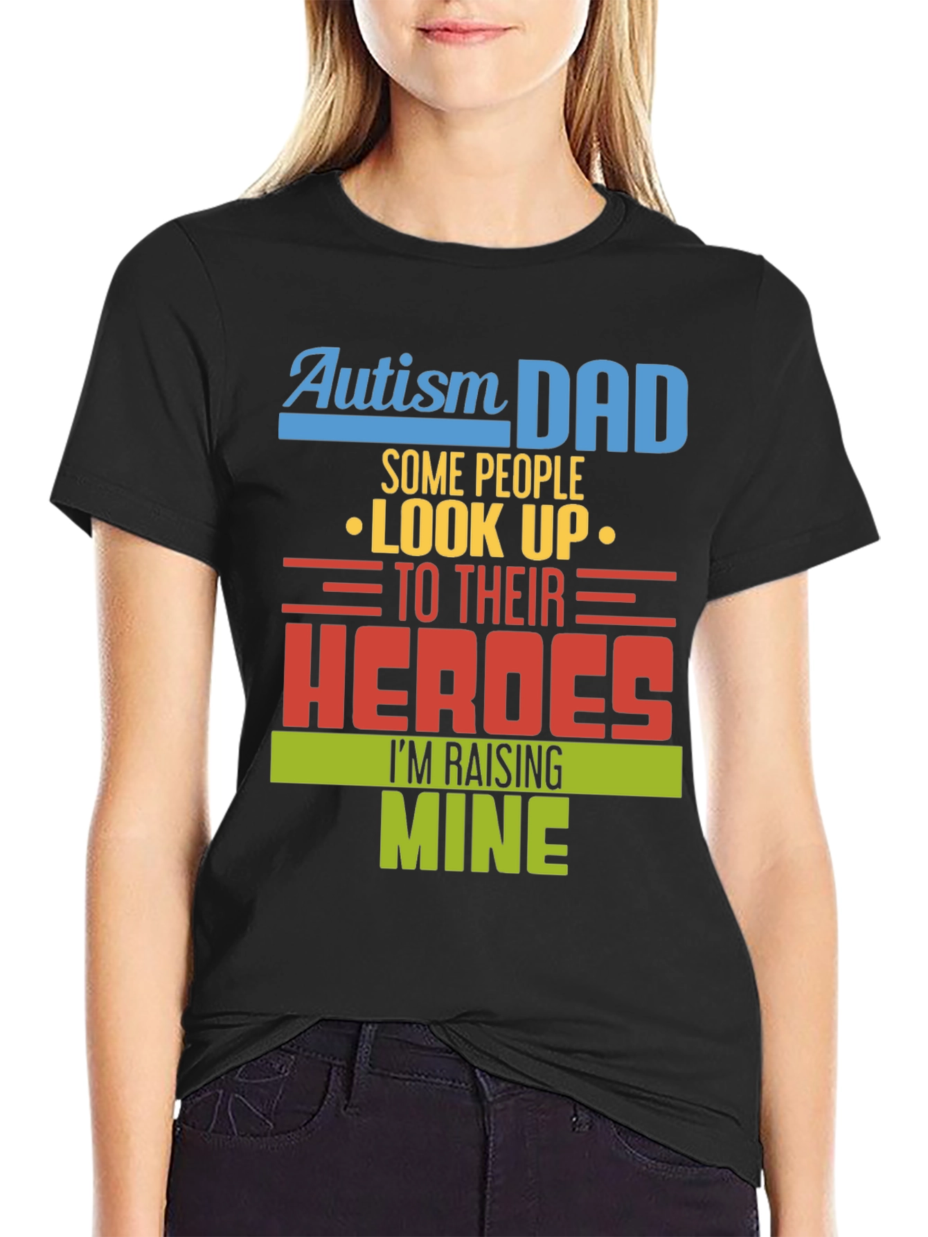 Autism Dad Heroes T-Shirt - Raising Mine