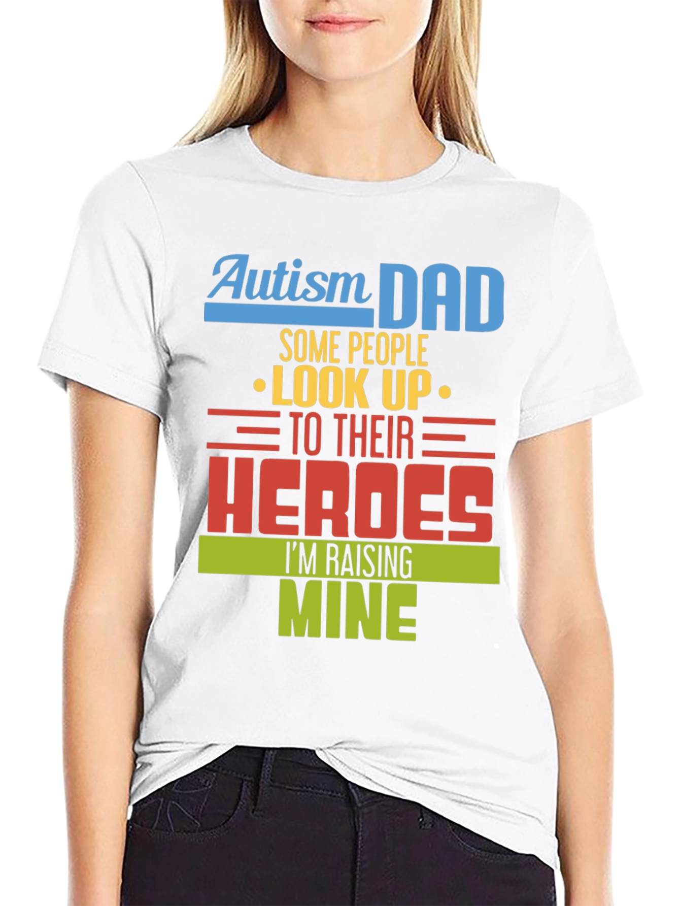 Autism Dad Heroes T-Shirt - Raising Mine