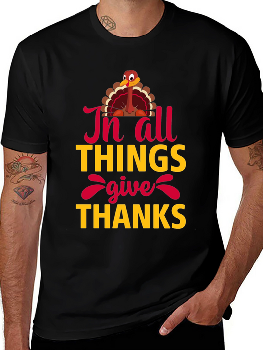 Thanksgiving Turkey T-Shirt - In All Things Give Thanks