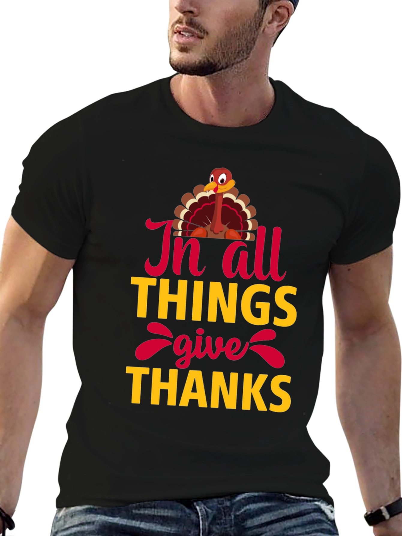 Thanksgiving Turkey T-Shirt - In All Things Give Thanks