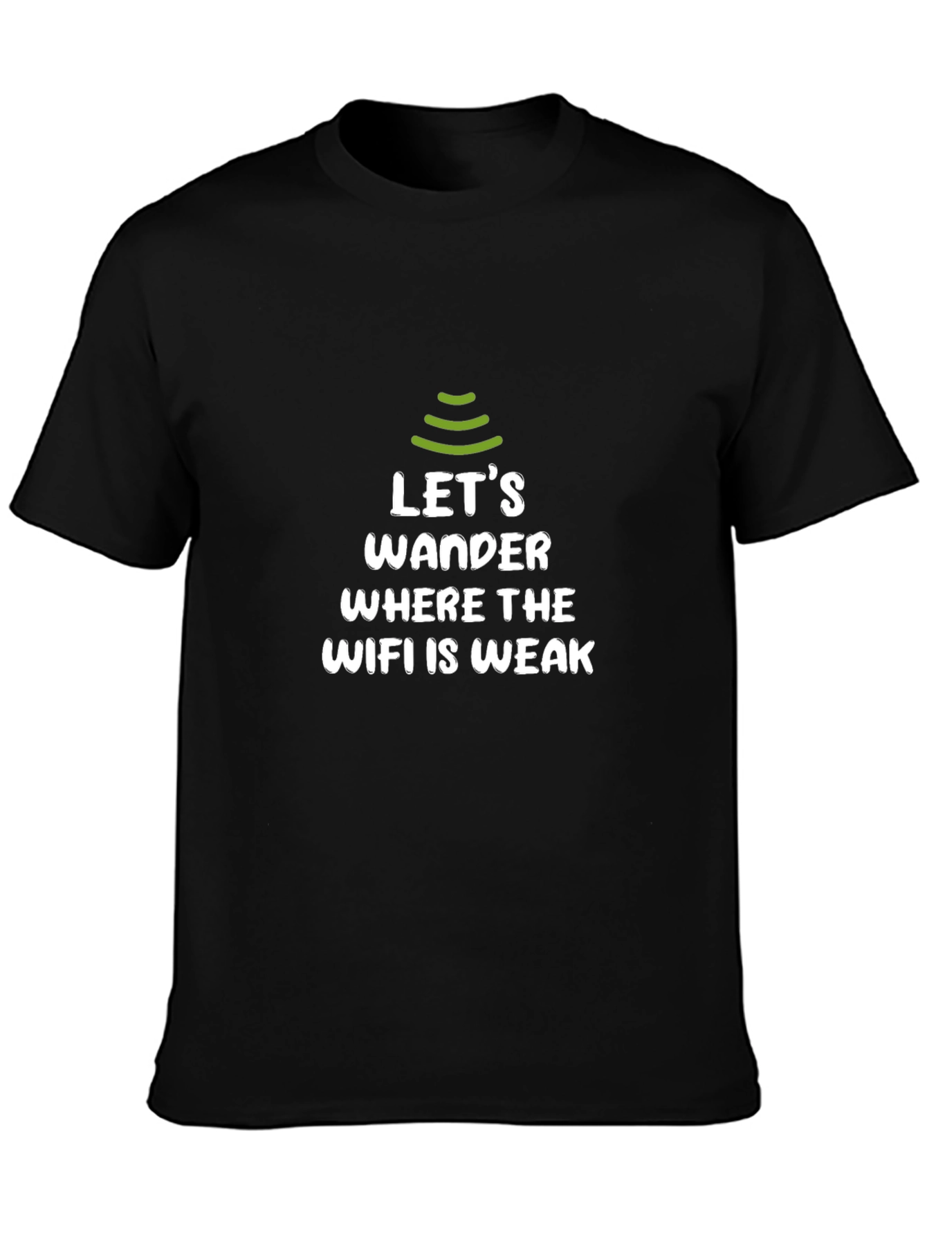 Lets Wander WiFi Weak Zone T-Shirt