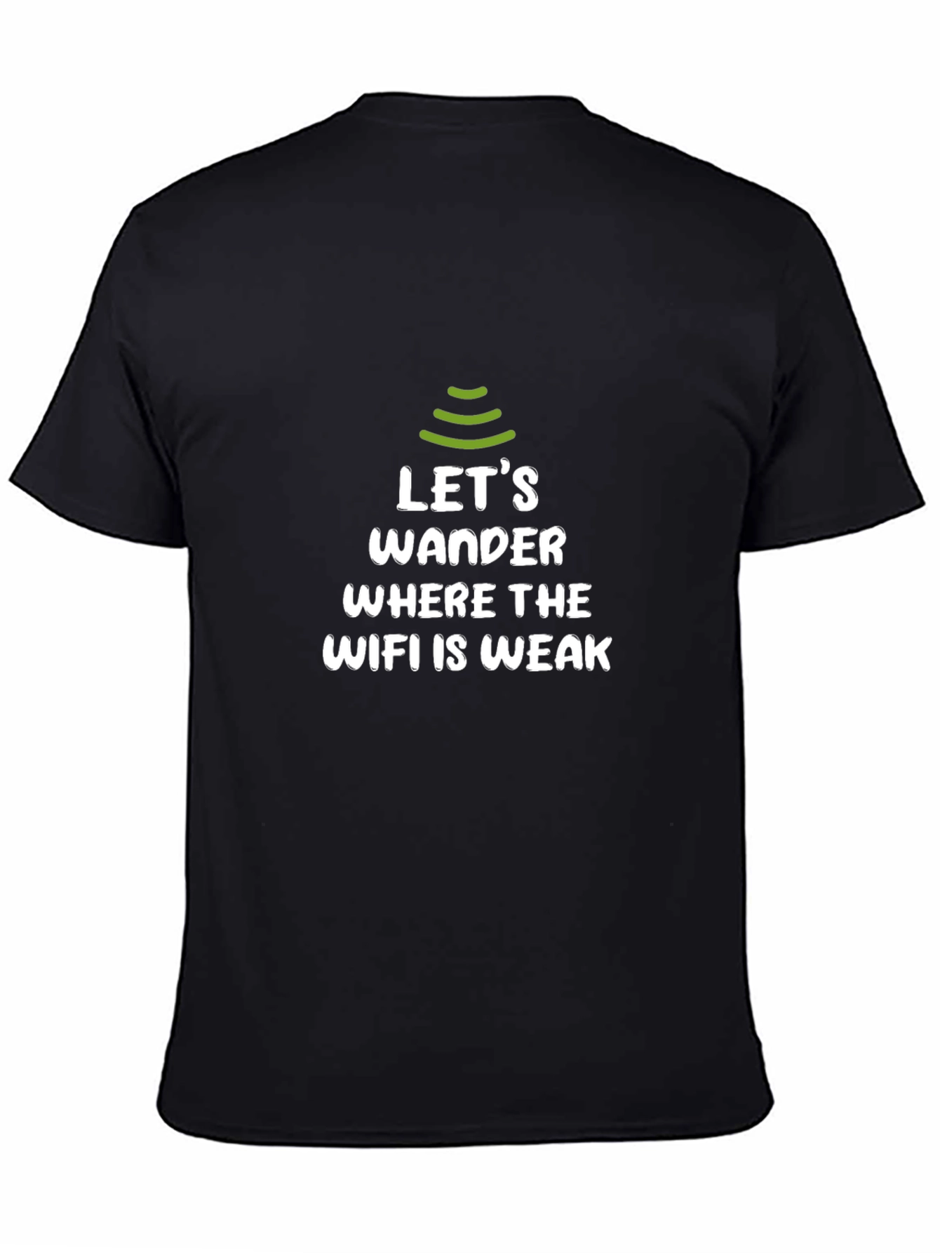 Lets Wander WiFi Weak Zone T-Shirt