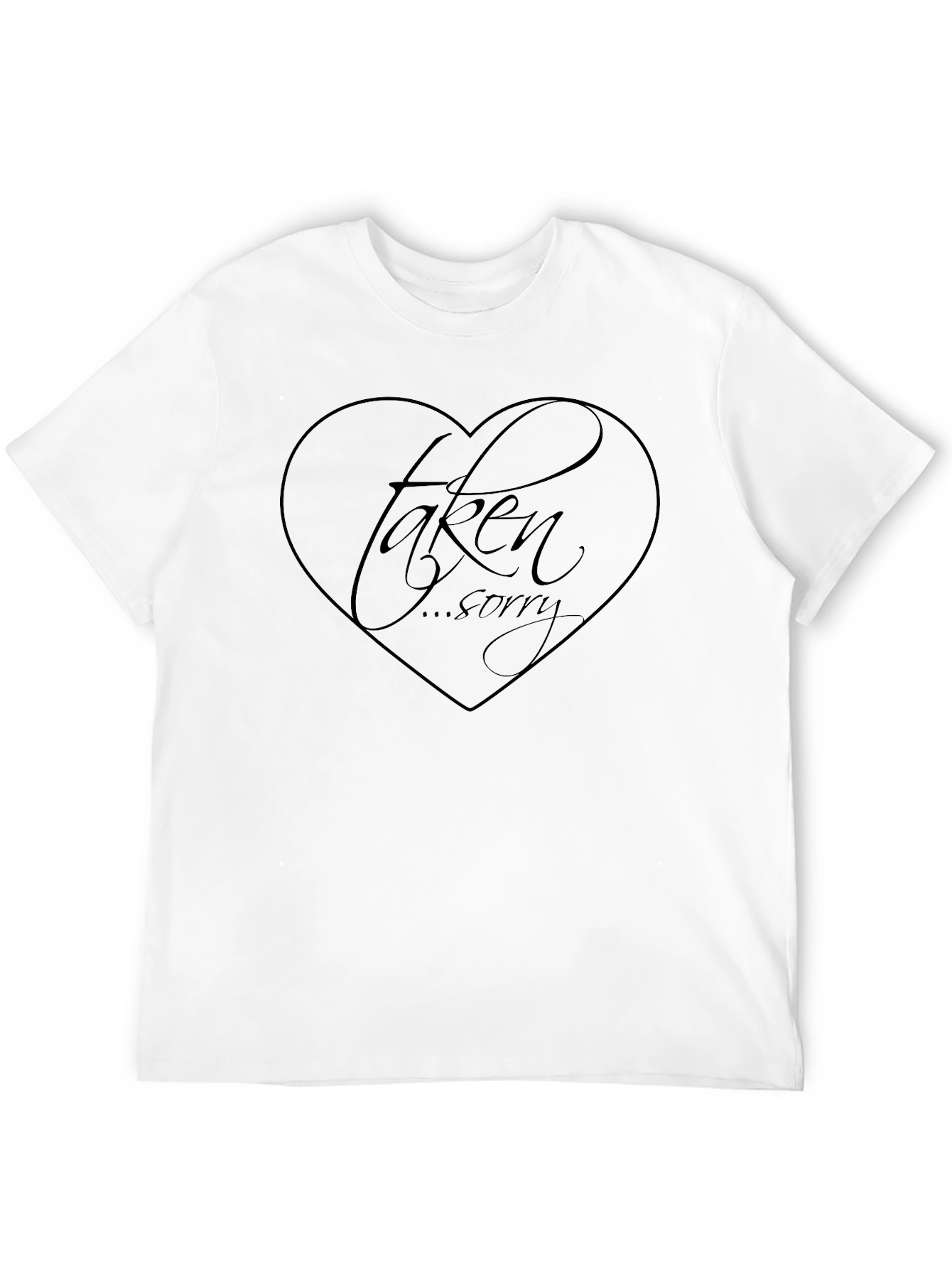 Taken... Sorry Heart Graphic Tee - Unisex