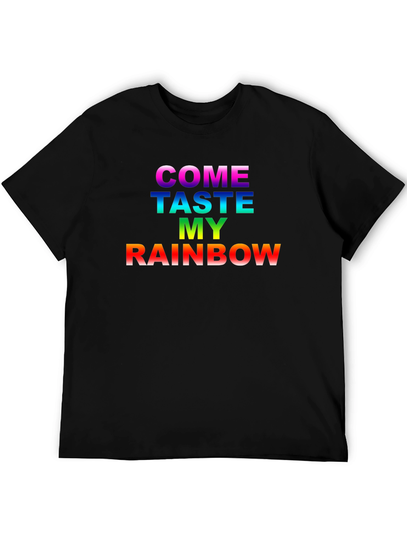 Come Taste My Rainbow T-Shirt Pride LGBTQ