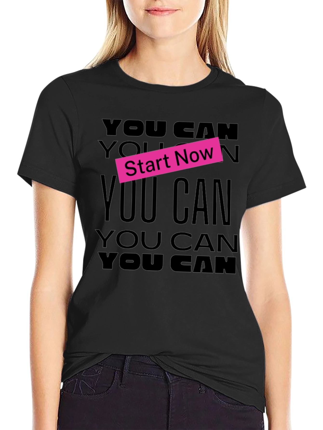 Motivational You Can Start Now Black T-Shirt