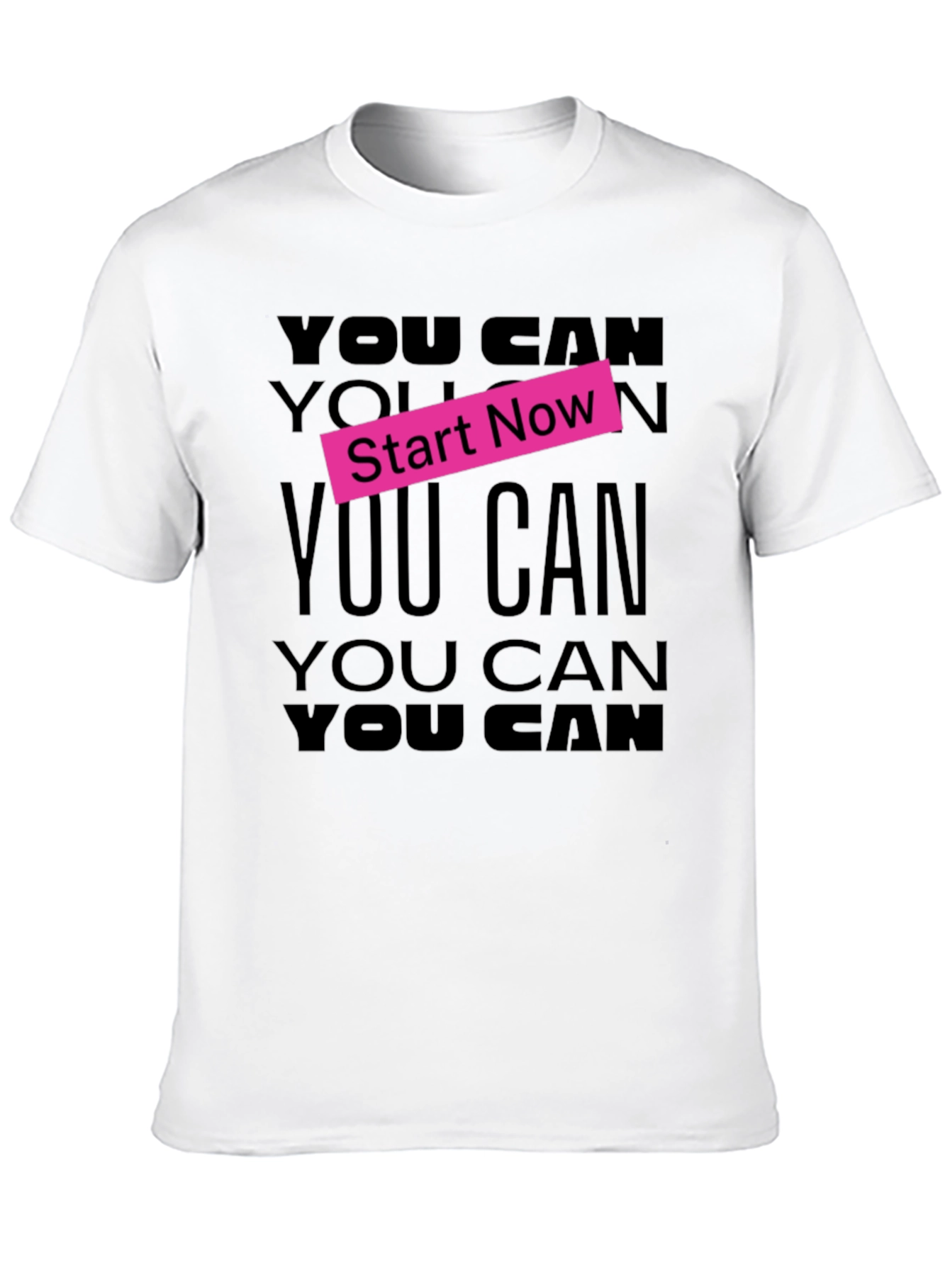 Motivational You Can Start Now Black T-Shirt