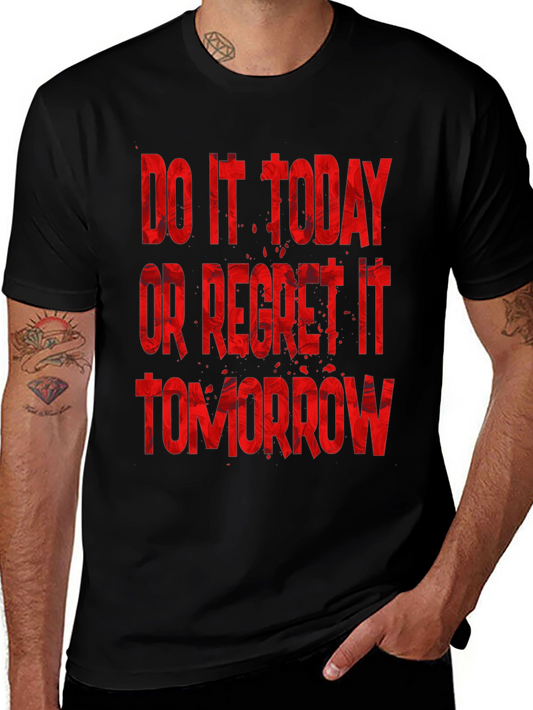 Do It Today T-Shirt - Motivational Graphic Tee