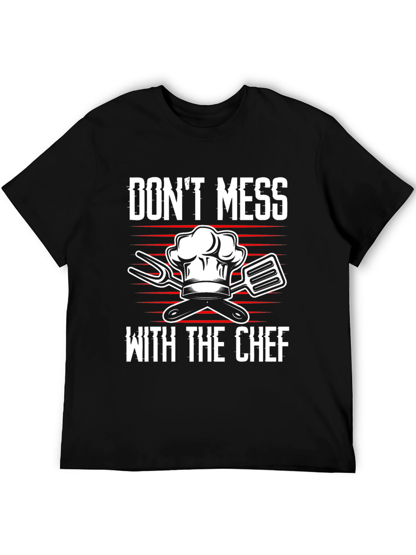 Dont Mess With The Chef T-Shirt