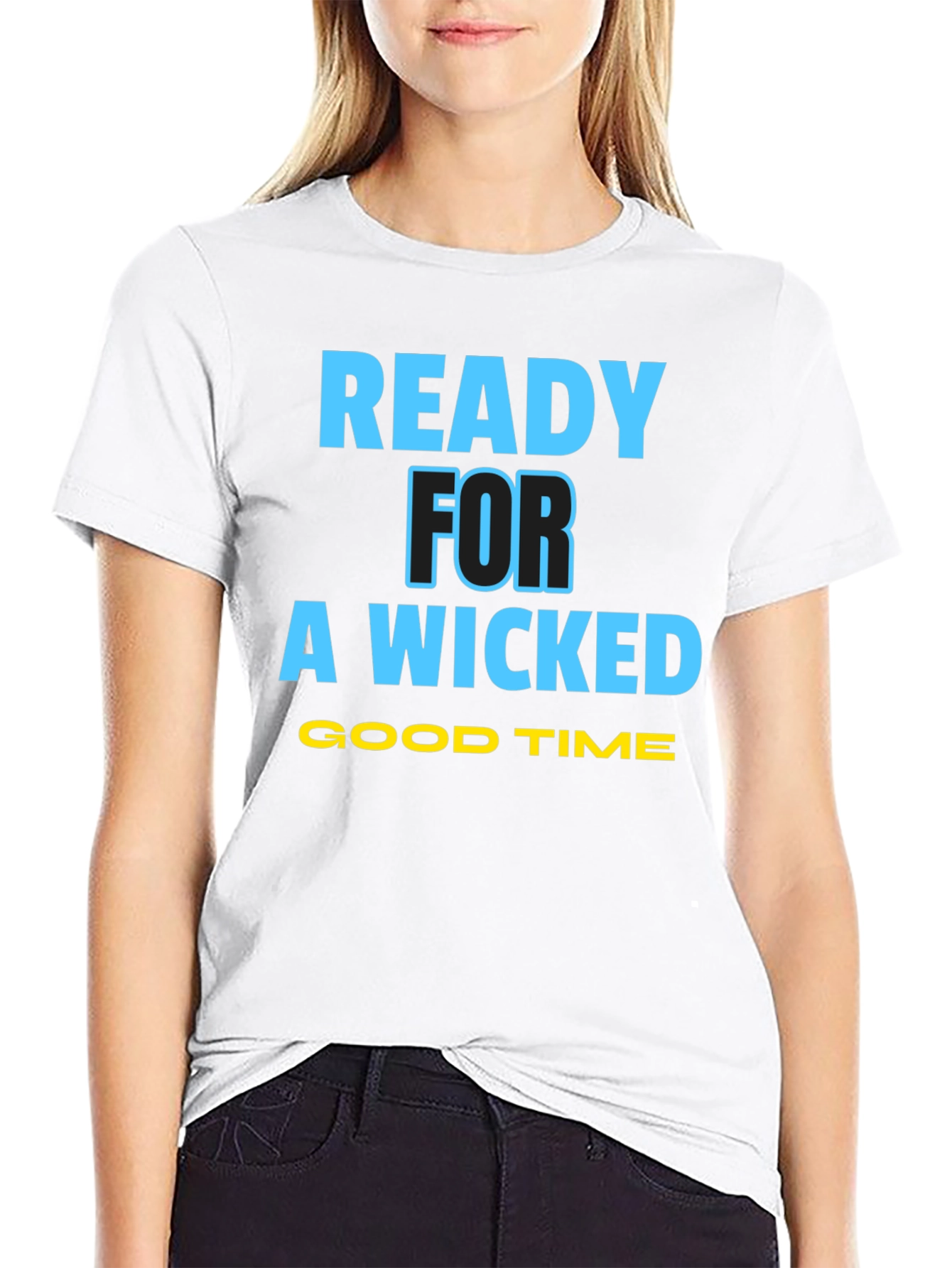Ready For A Wicked Good Time T-Shirt