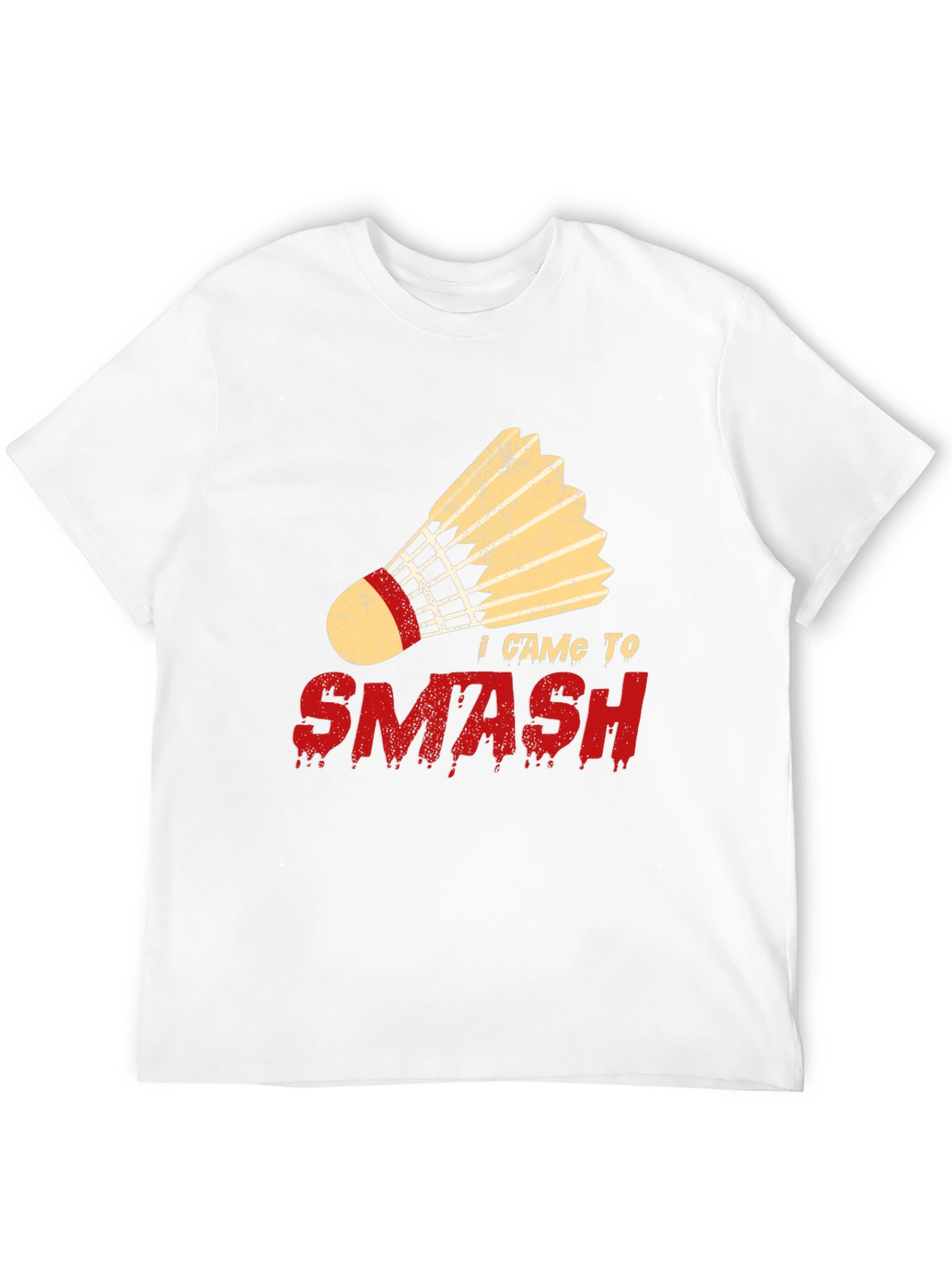 I Came To Smash Badminton T-Shirt