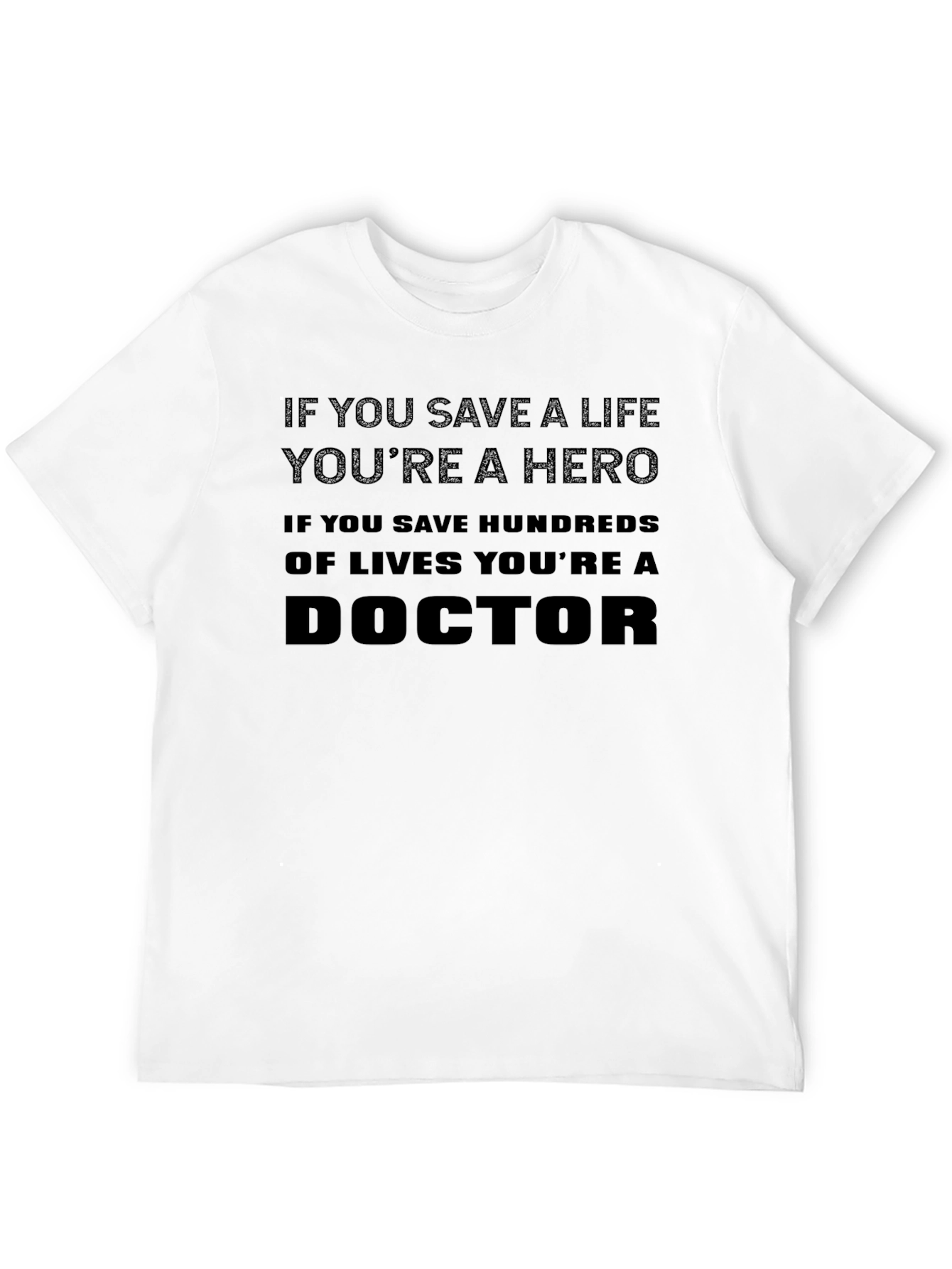 Doctor Hero T-Shirt: Save Lives