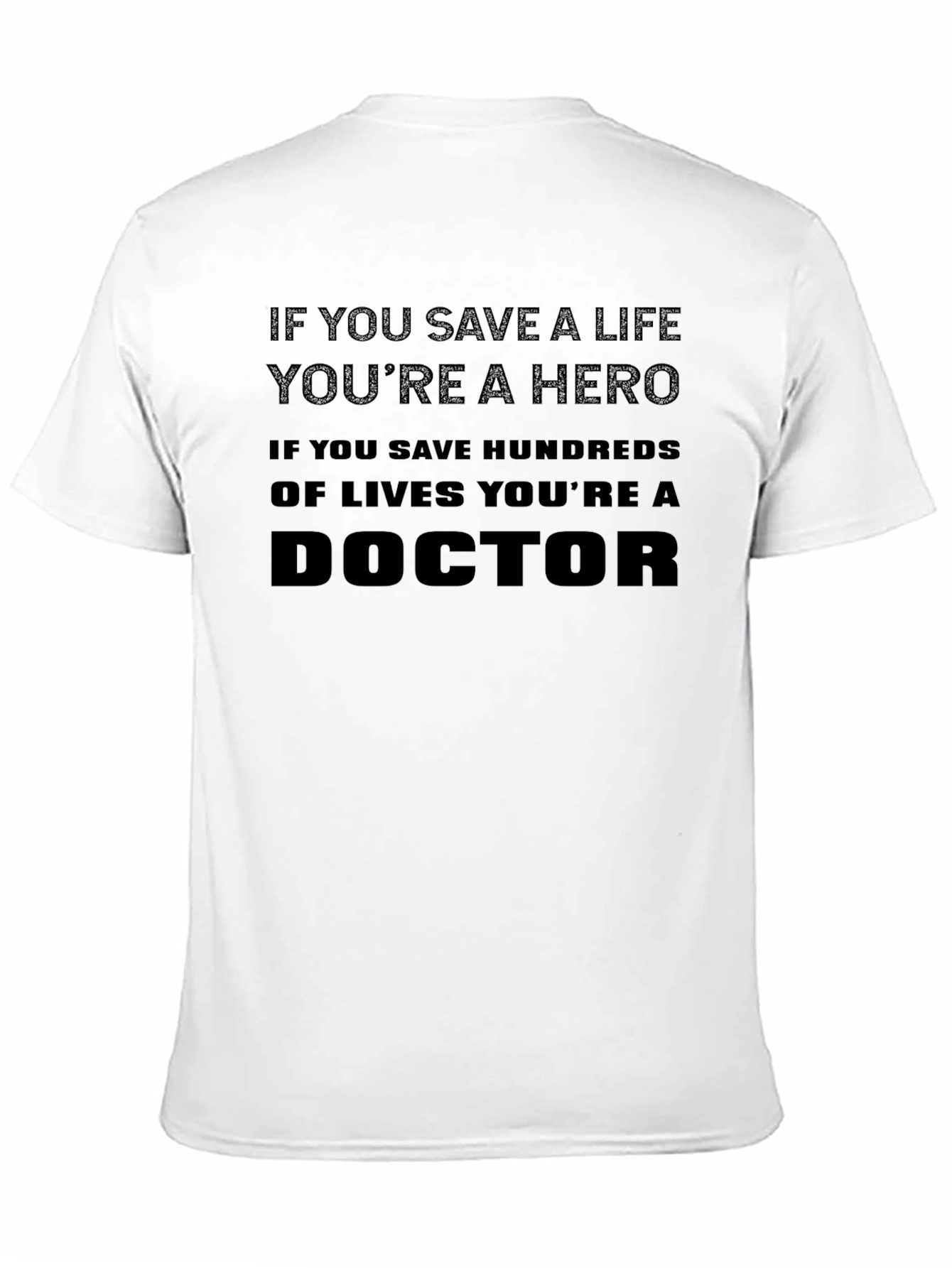 Doctor Hero T-Shirt: Save Lives