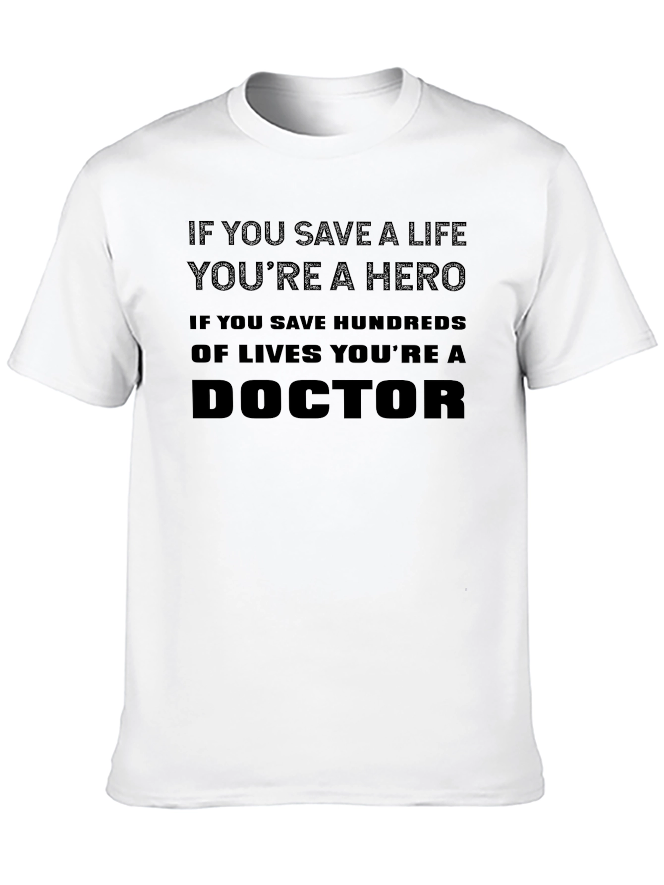 Doctor Hero T-Shirt: Save Lives