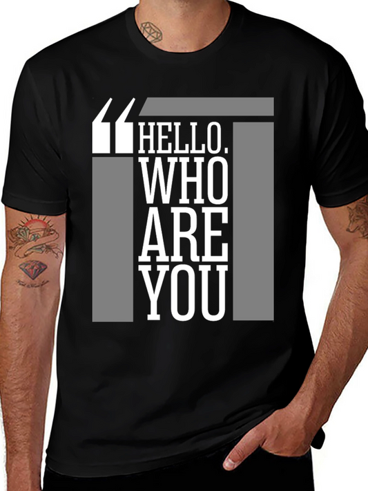 Hello. Who Are You Graphic Tee - Black Casual T-Shirt