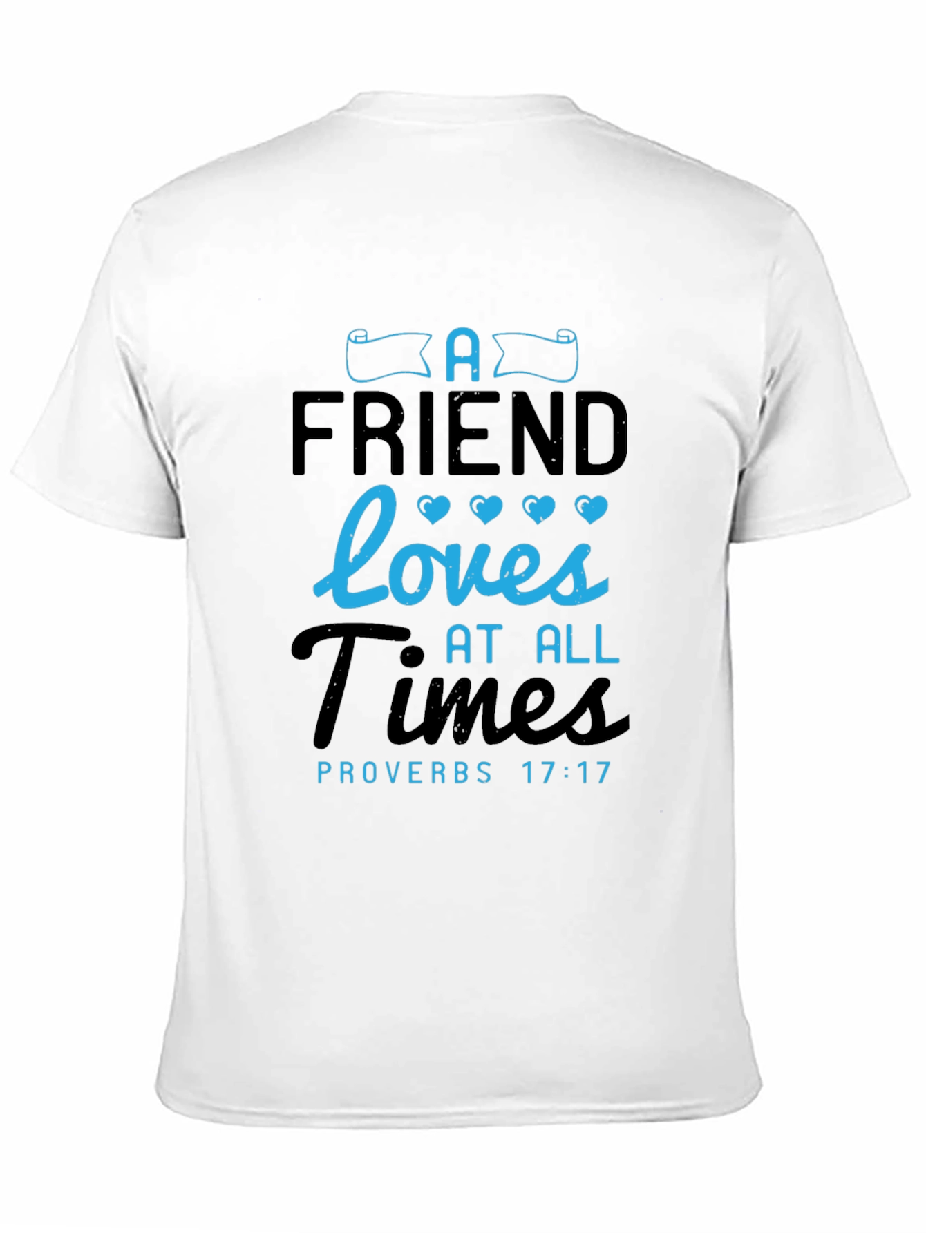 A Friend Loves at All Times T-Shirt