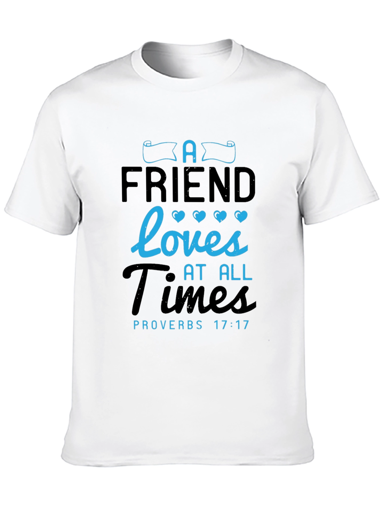 A Friend Loves at All Times T-Shirt