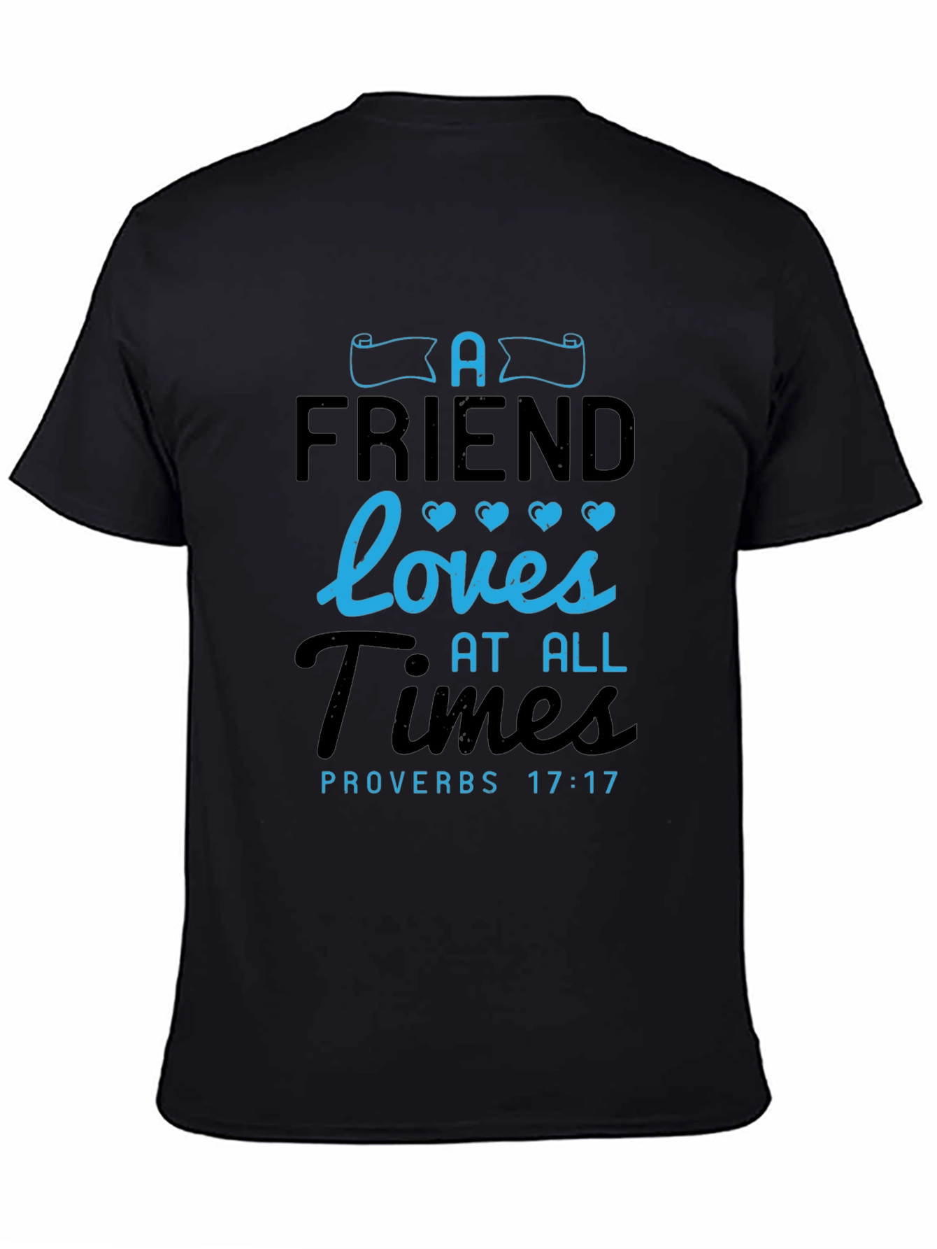 A Friend Loves at All Times T-Shirt