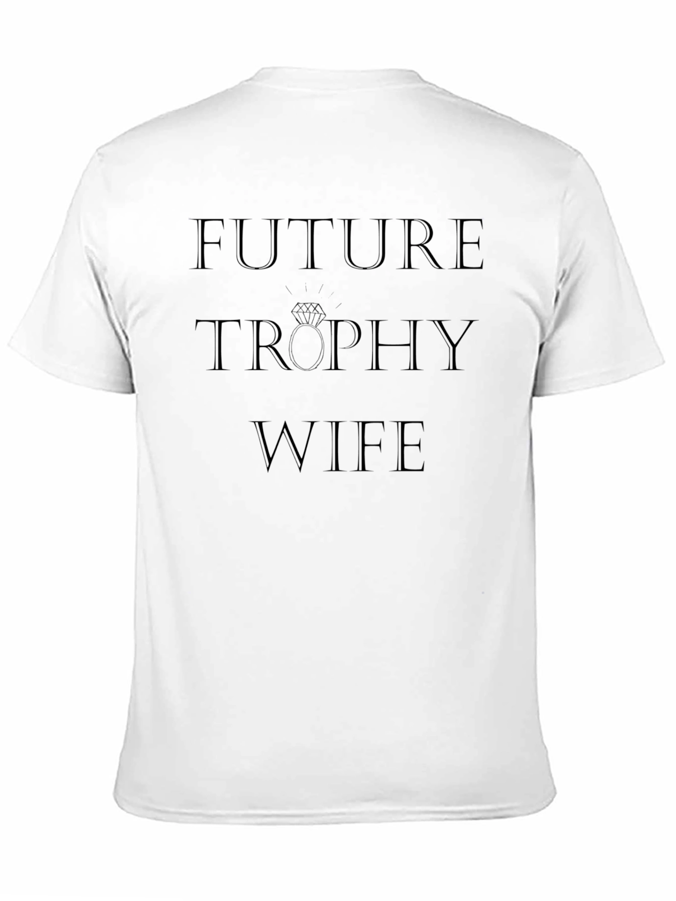 Future Trophy Wife T-Shirt