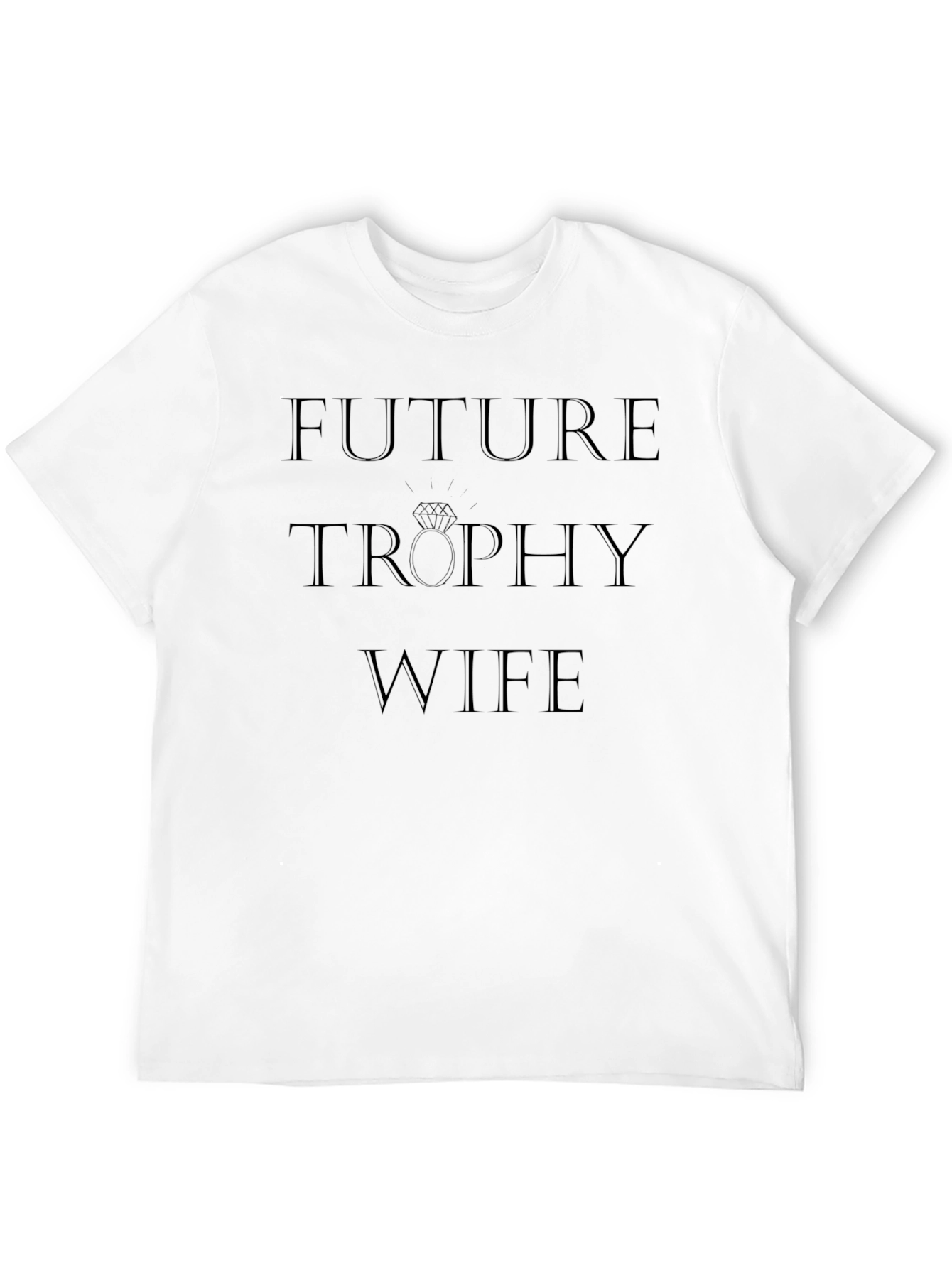 Future Trophy Wife T-Shirt