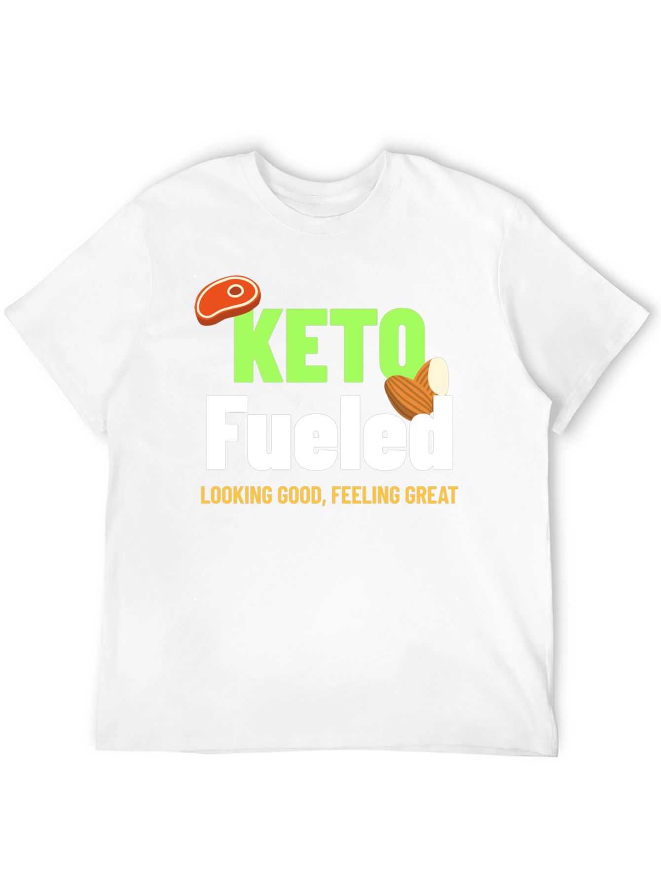 Keto Fueled T-Shirt - Looking Good Feeling Great!