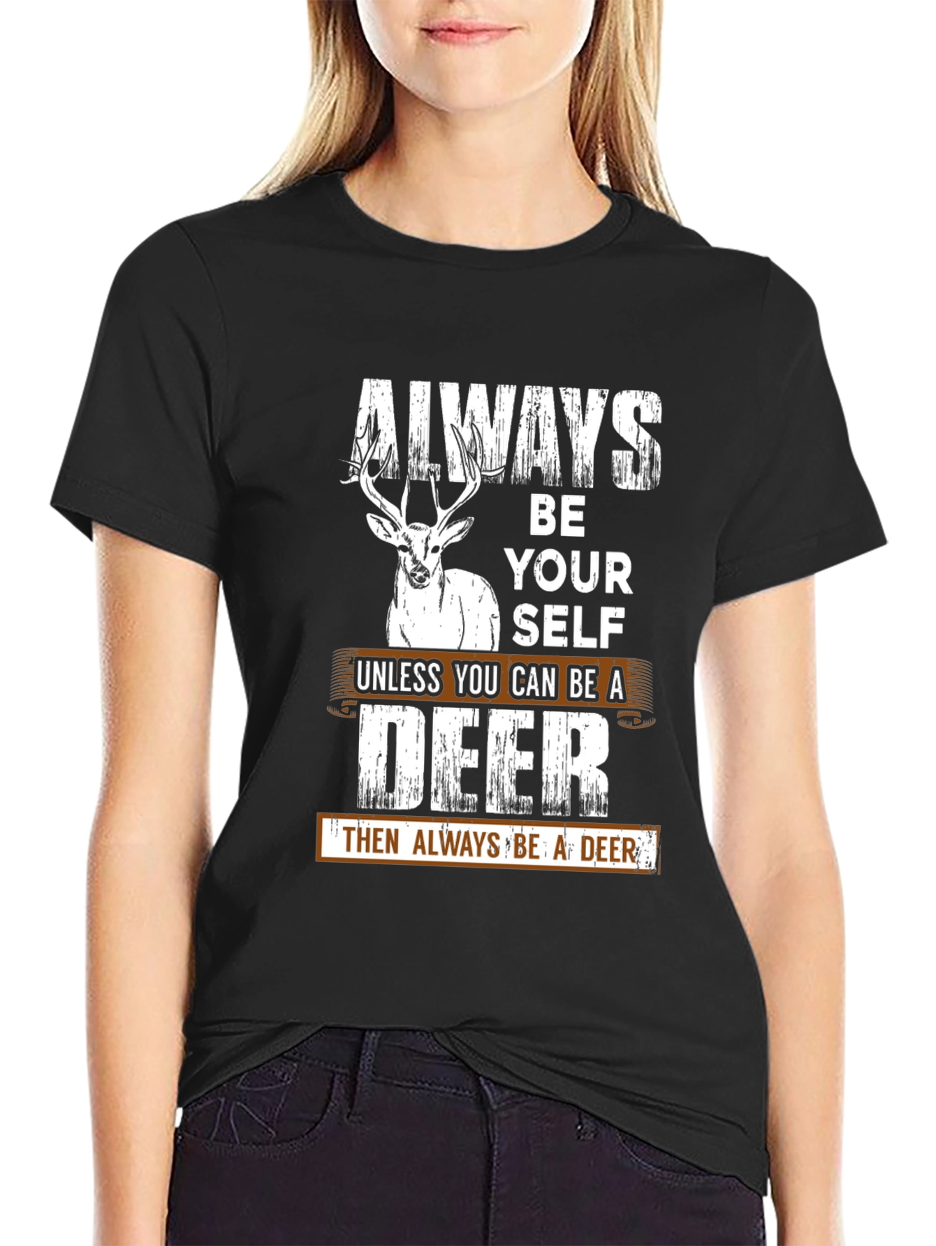 Always Be Yourself Deer Graphic T-Shirt