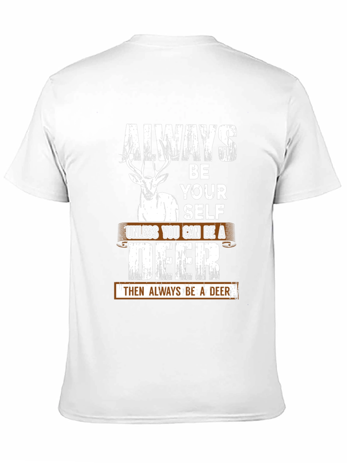 Always Be Yourself Deer Graphic T-Shirt