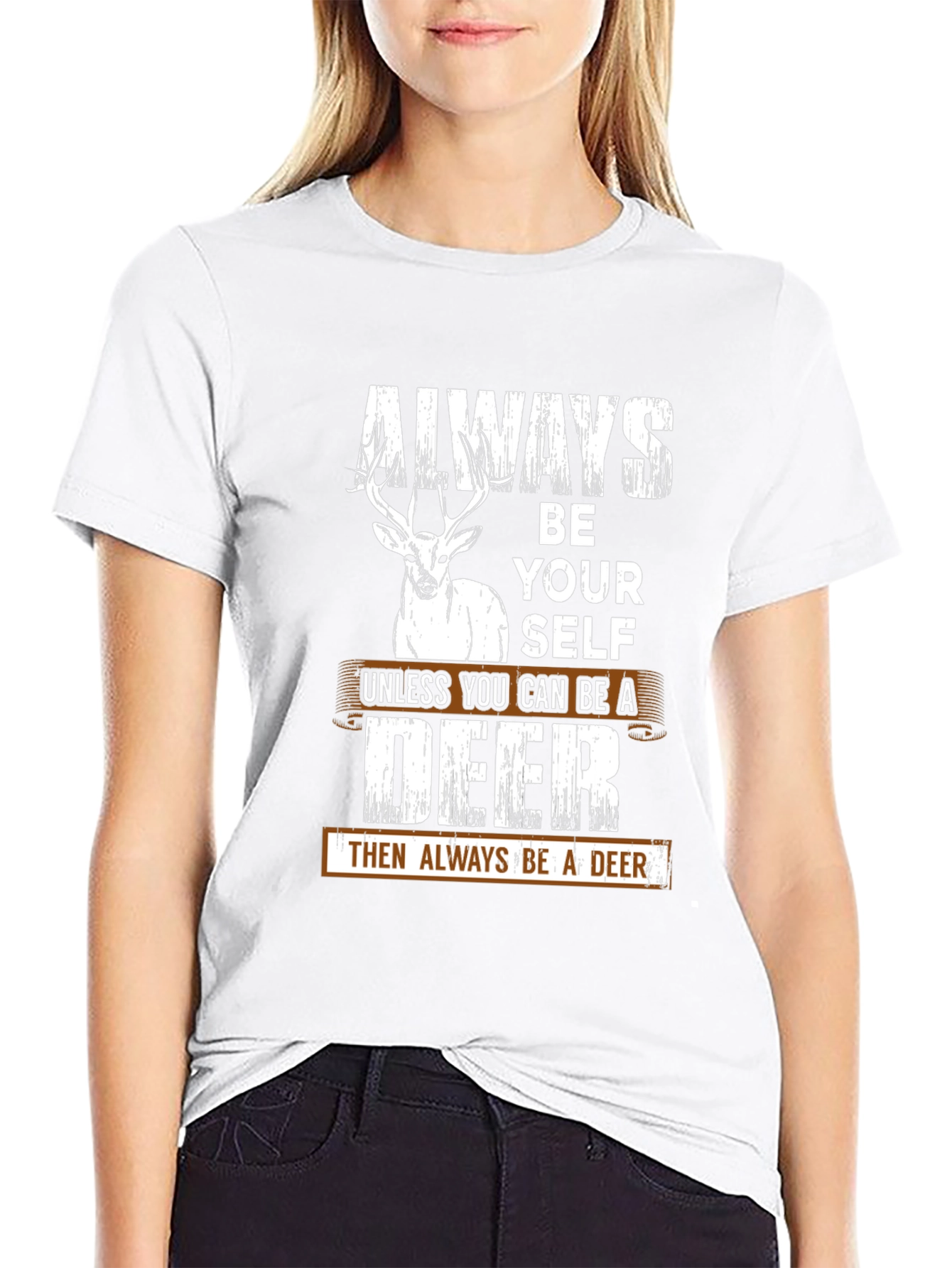 Always Be Yourself Deer Graphic T-Shirt