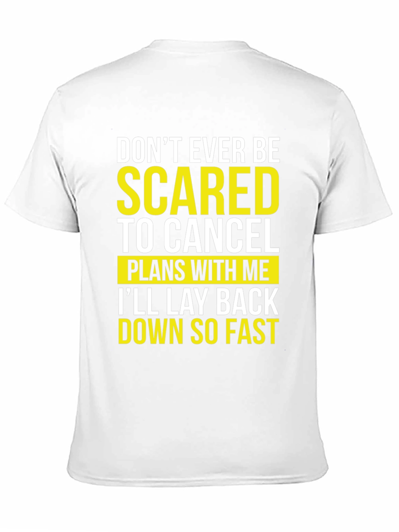 Funny Sarcastic T-Shirt - Dont Be Scared