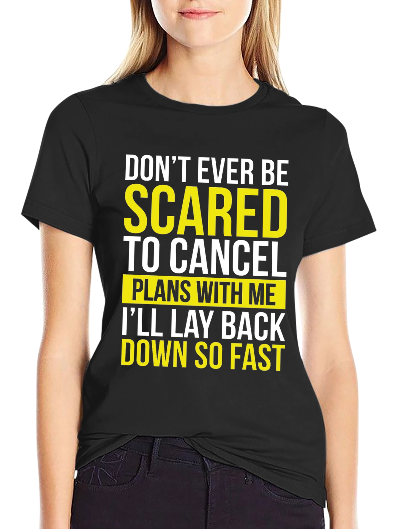 Funny Sarcastic T-Shirt - Dont Be Scared