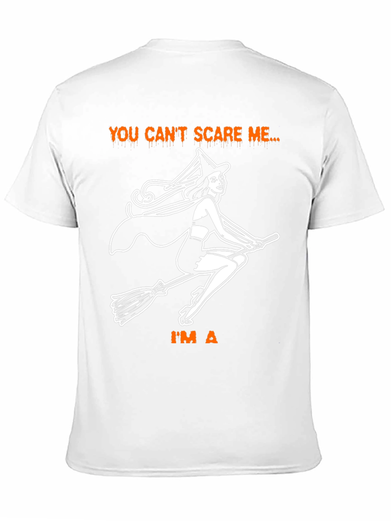Witch T-Shirt: You Cant Scare Me Graphic Tee