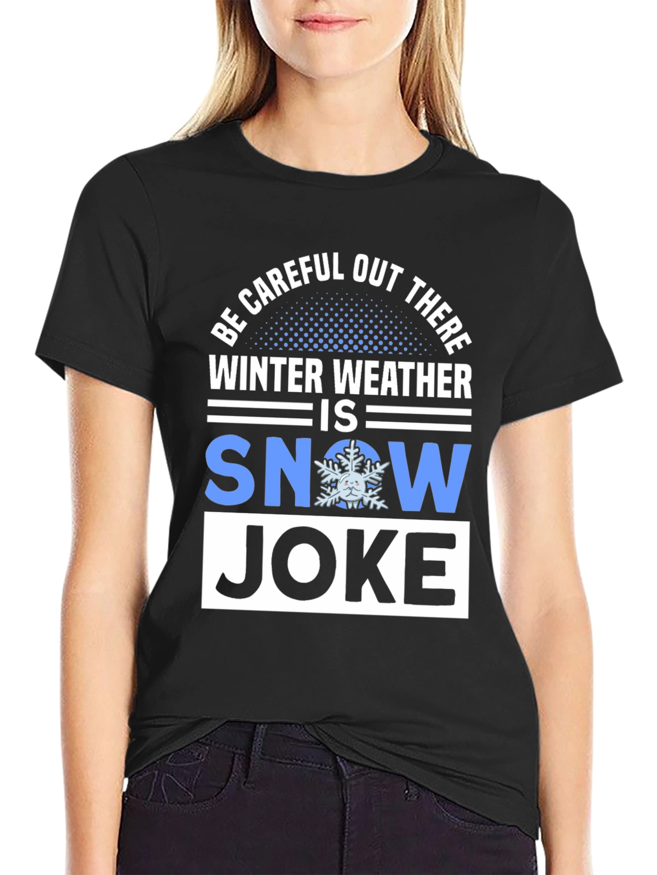 Winter Weather Snow Joke T-Shirt