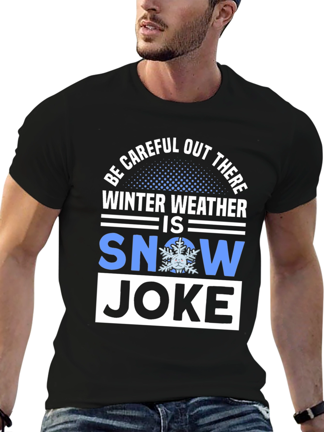 Winter Weather Snow Joke T-Shirt