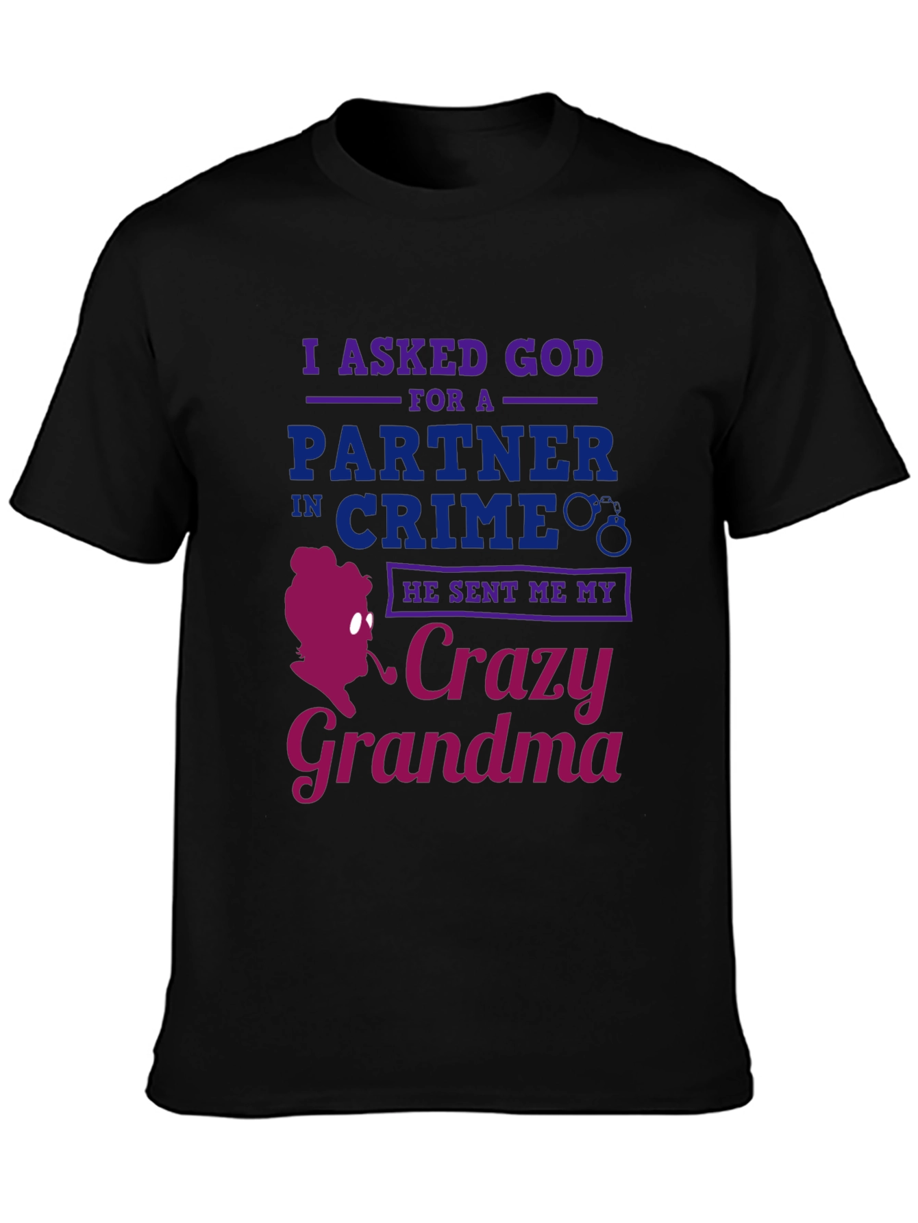 Crazy Grandma T-Shirt - Funny Graphic Tee