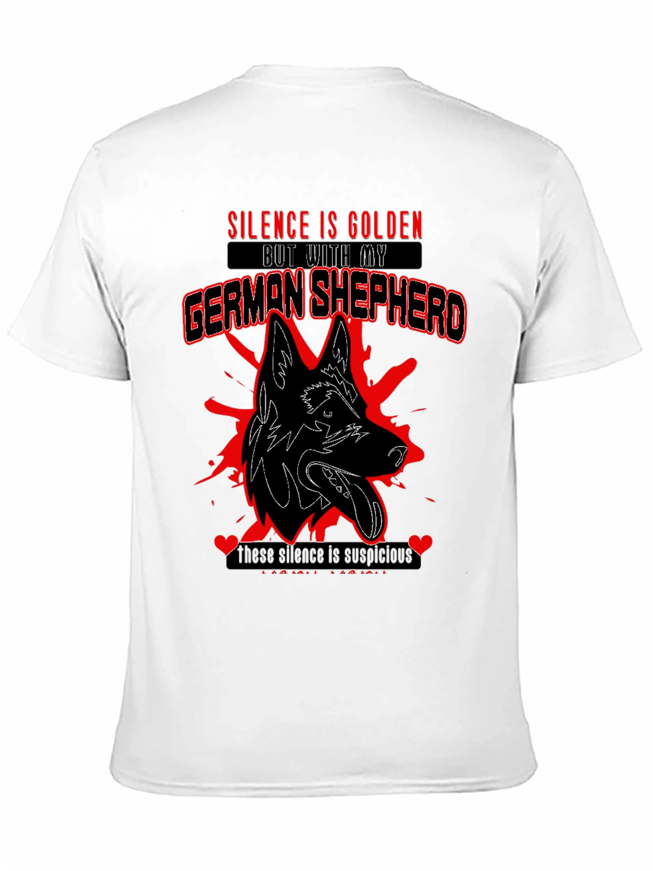 German Shepherd T-Shirt: Silence is Golden
